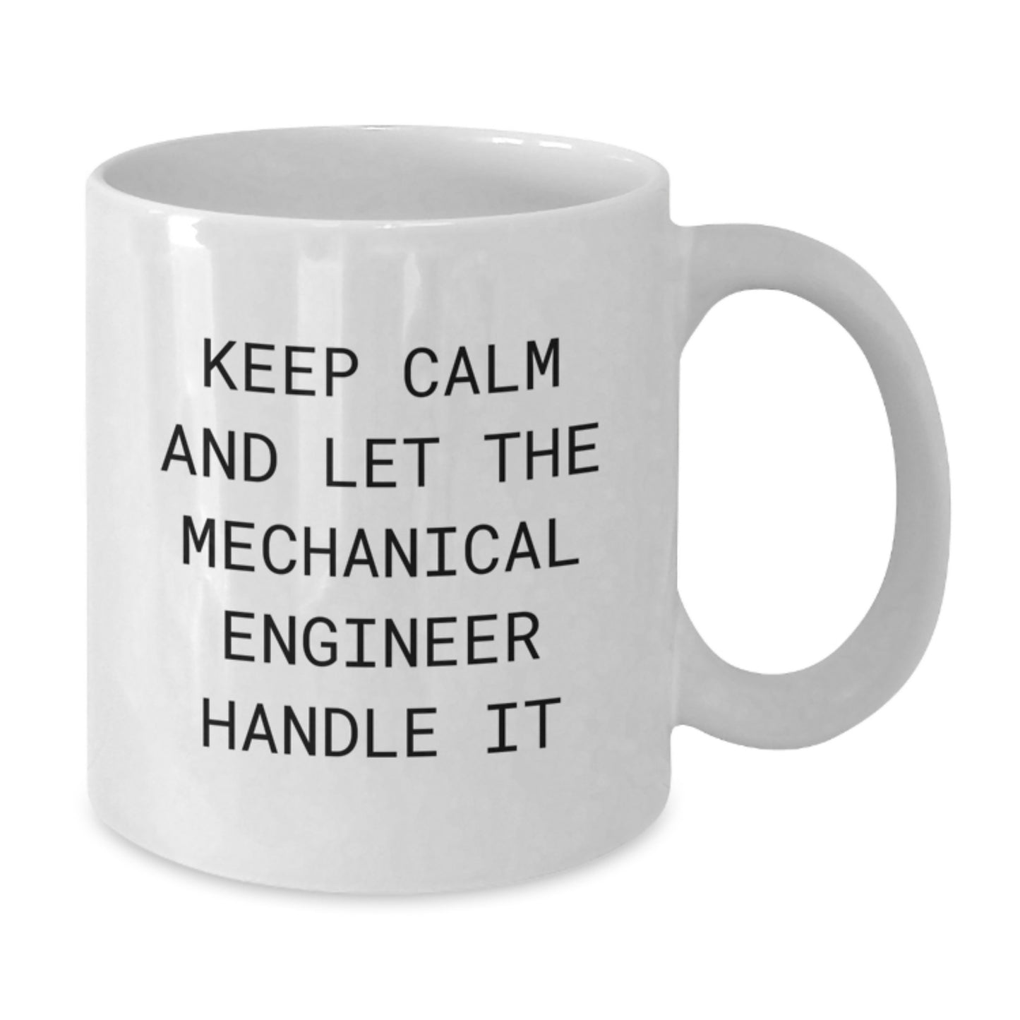 Funny Mechanical Engineer Gifts from Friends for Men, White Coffee Mug, Keep Calm And Let The Mechanical Engineer Handle It, Christmas Unique - Additional