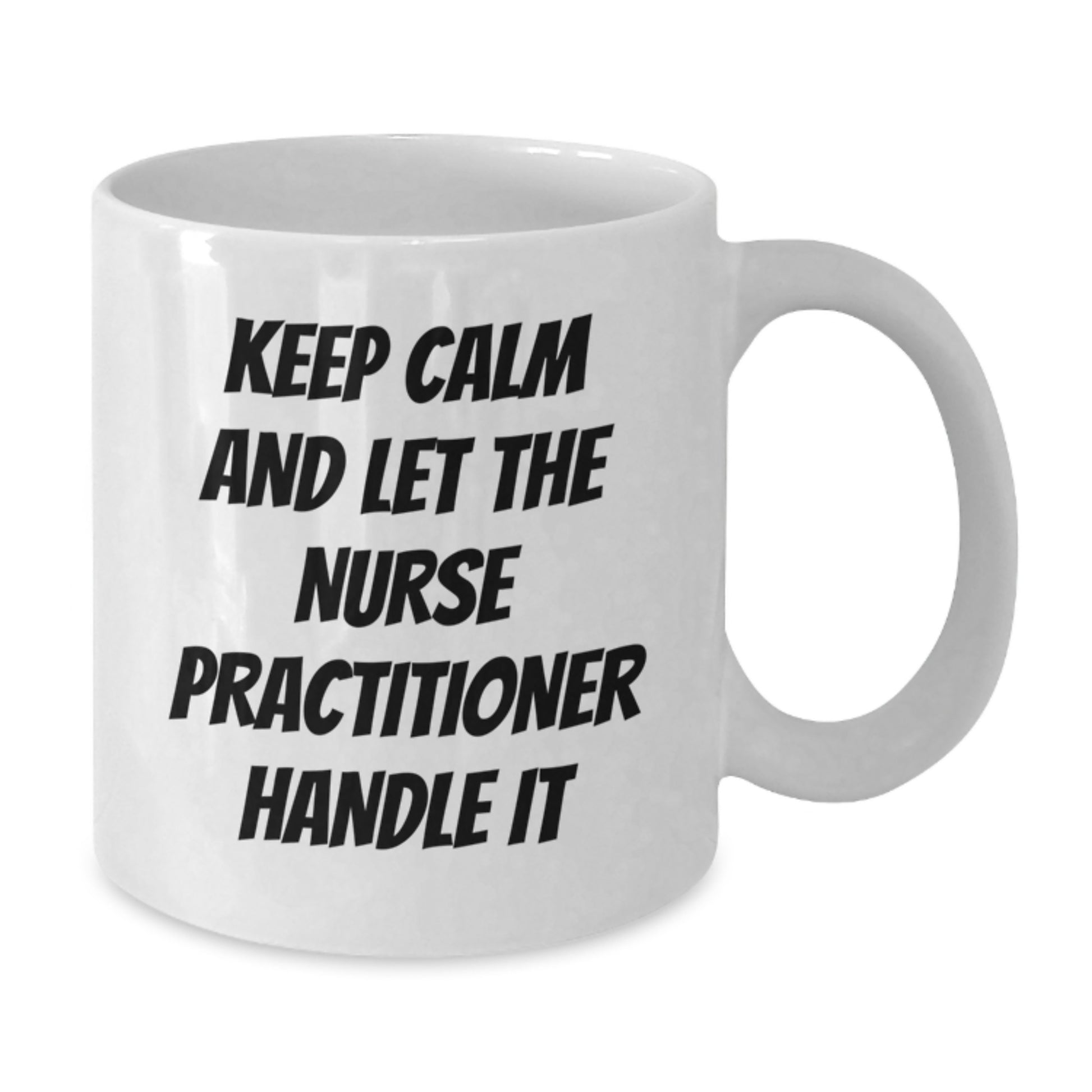 Funny Nurse Practitioner White Coffee Mug Gifts from Men to Women Coworkers - Christmas Unique Gifts for Nurse Practitioner Friends - Additional