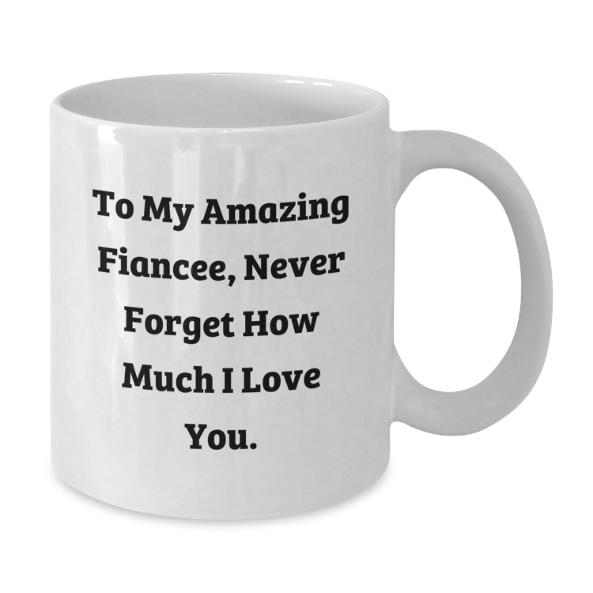 Gifts from Men to Fiancee, Unique Christmas Unique Gifts for Her, White Coffee Mug with To My Amazing Fiancee Quote - Additional