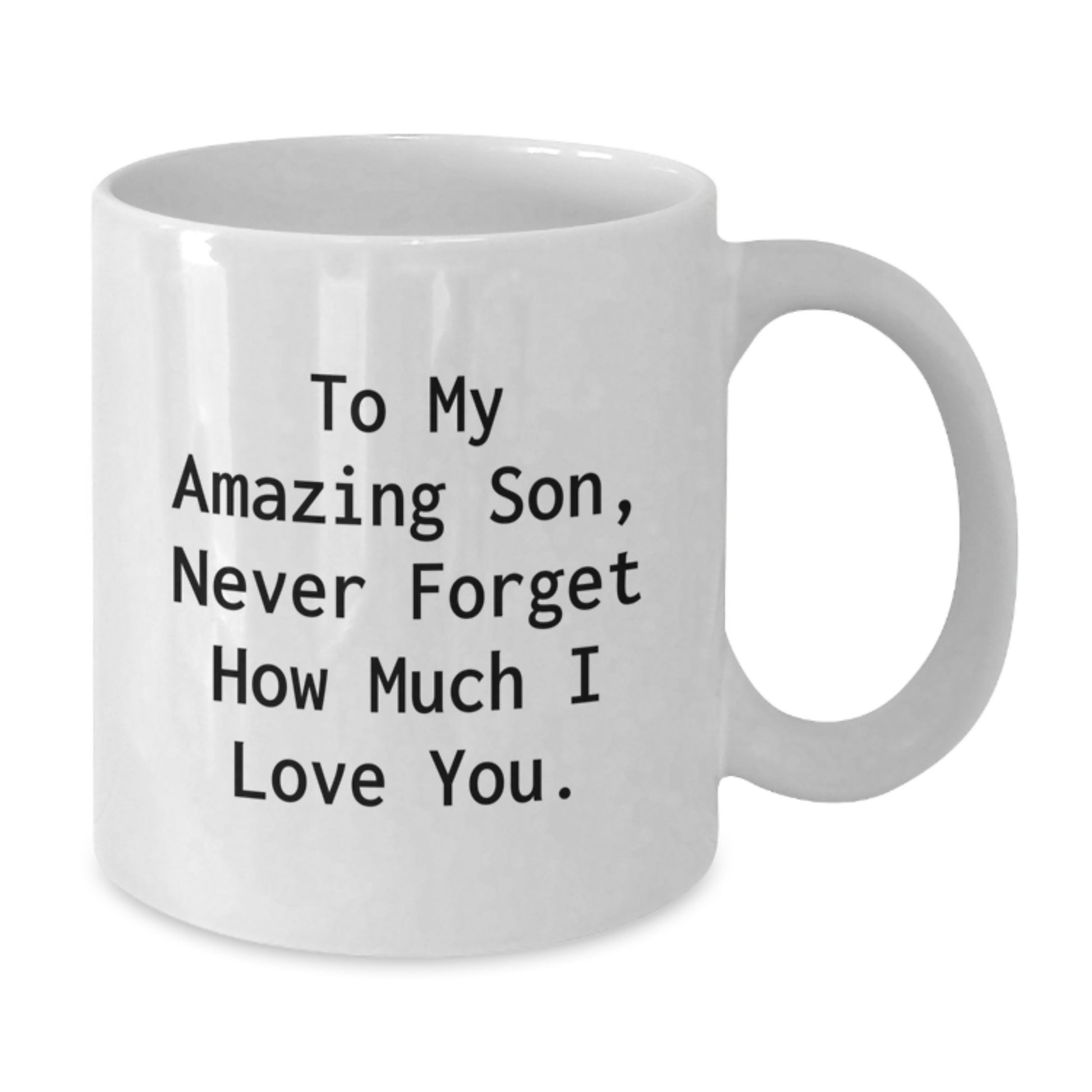 Funny Son Quotes White Coffee Mug Gifts from Mom to My Amazing Son, Christmas Unique Gifts for Son, Son Love - Additional