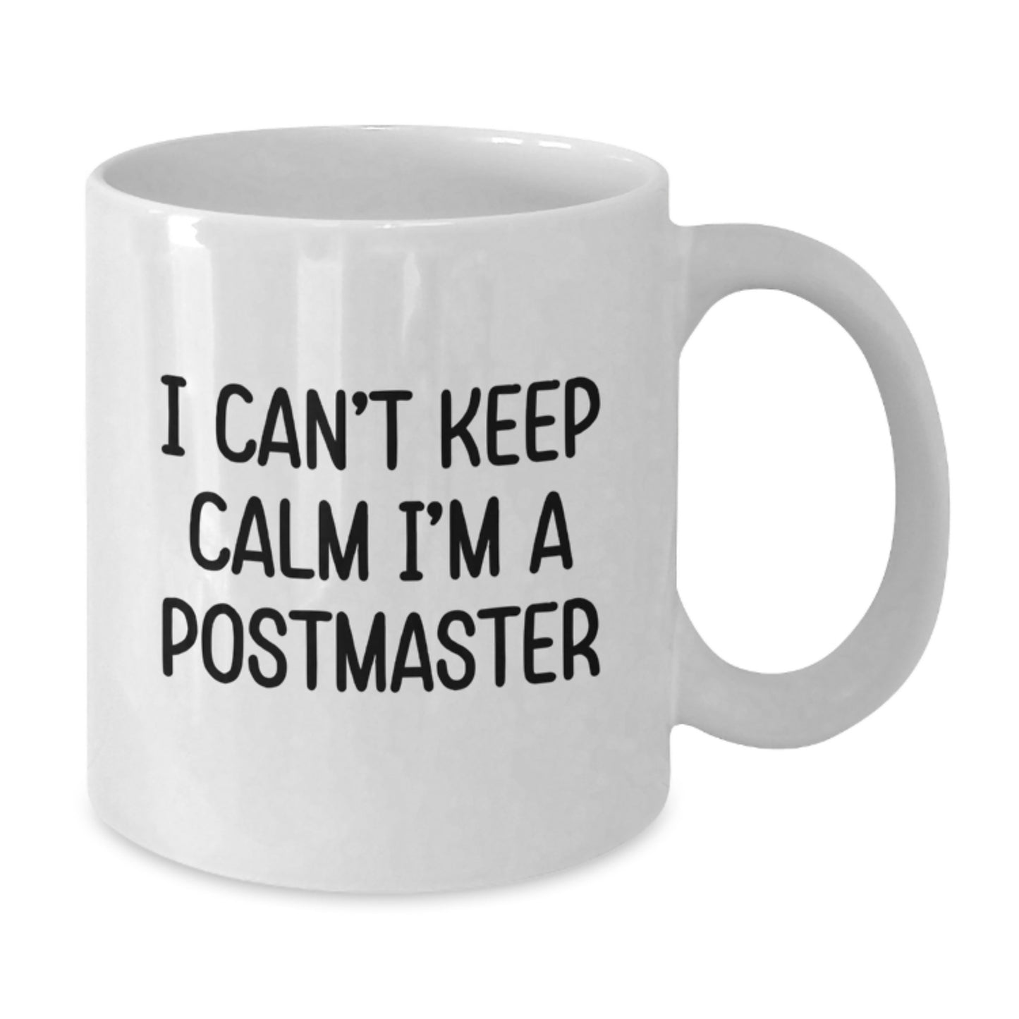 Funny Postmaster Gifts from Friends to Postmaster - White Coffee Mug I Can't Keep Calm I'm A Postmaster - Additional