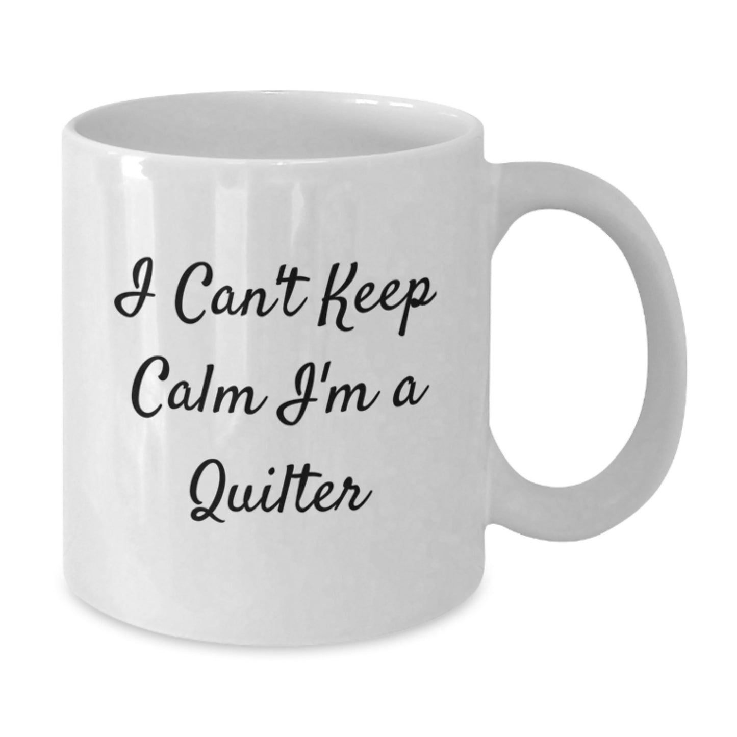 Funny Quilter Gifts for Quilter Friends - I Can't Keep Calm White Coffee Mug, Unique Christmas Unique Gifts from Friends to Quilter - Additional