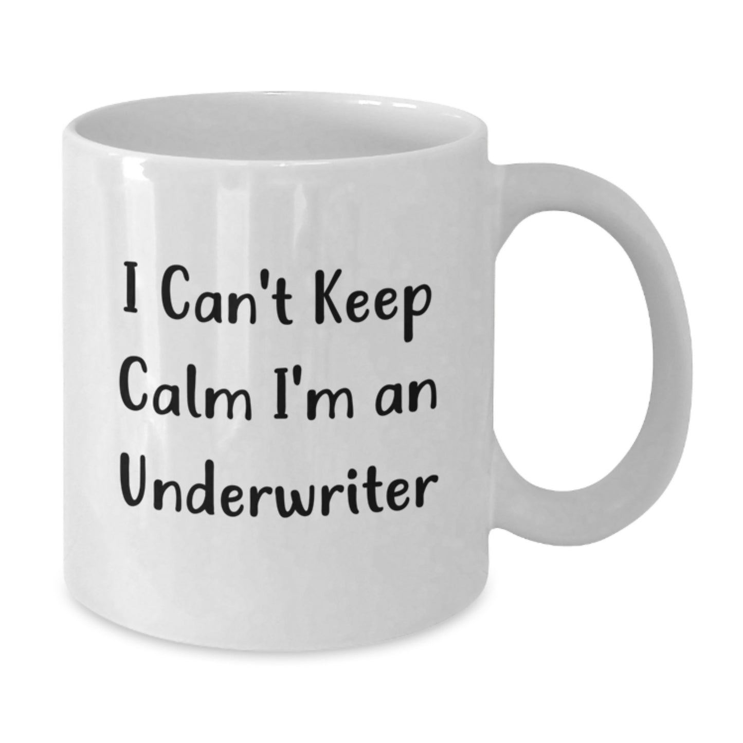 Funny Underwriter Gifts for Men White Coffee Mug I Can't Keep Calm I'm An Underwriter Unique Christmas Office Mug - Additional