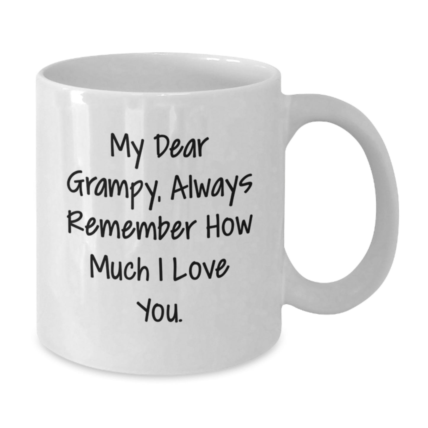 Funny Grampy Gifts from Family, White Coffee Mug for Grampy, Christmas Unique Gifts for Men, 'My Dear Grampy, Always Remember How Much I Love You.' - Additional