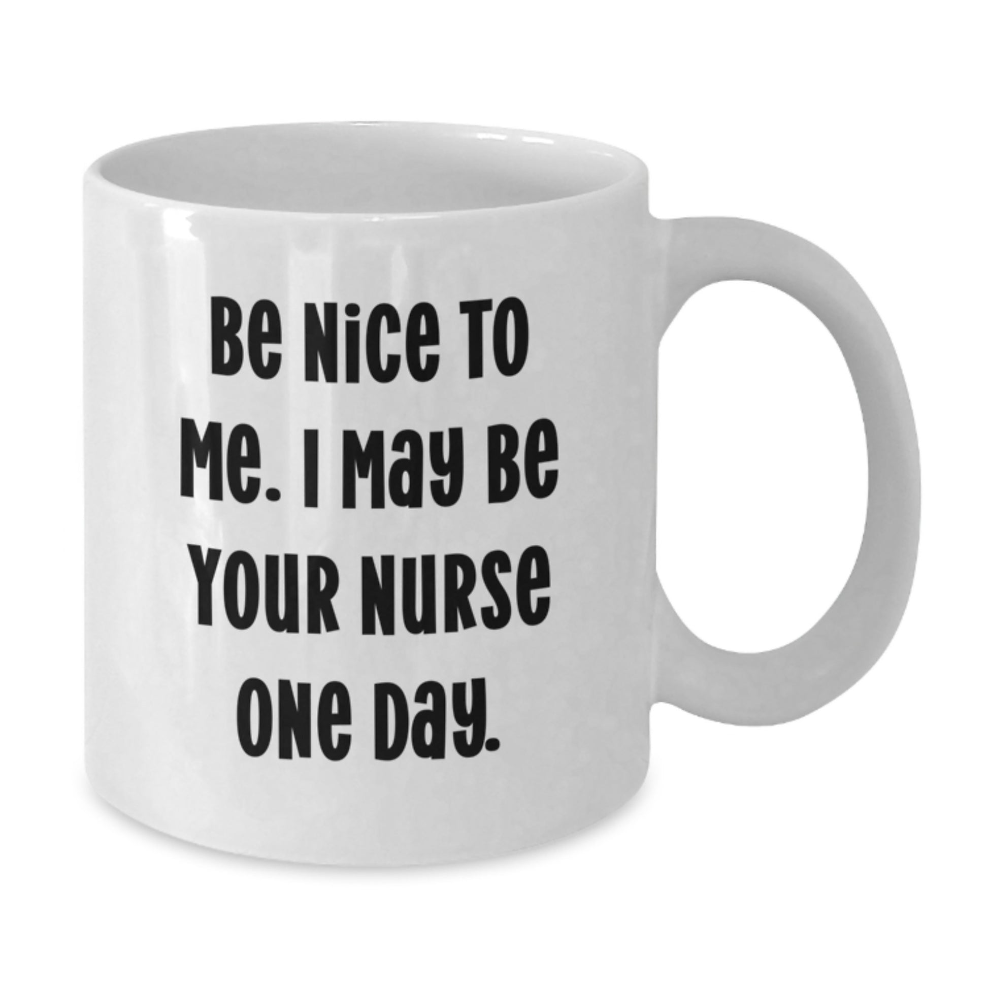 Funny Nurse Quote White Coffee Mug Gifts for Nurse, Unique White Coffee Mug, Funny White Coffee Mug Gifts from Friends to Nurse - Additional