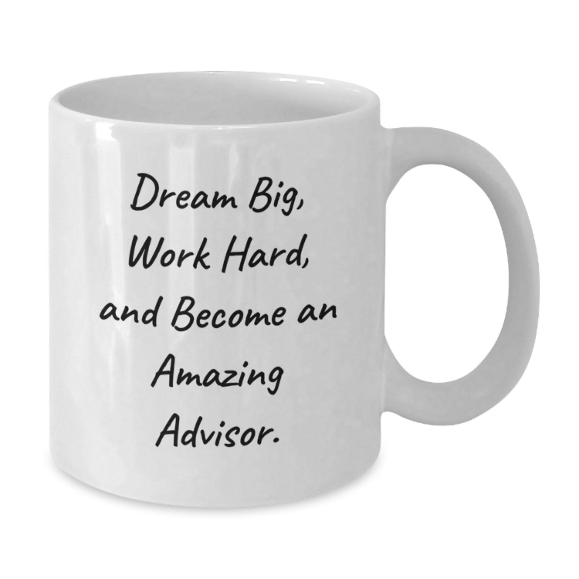 Funny Inspirational Advisor Gifts for Christmas from Friends and Family - White Coffee Mug 'Dream Big Work Hard' - Additional
