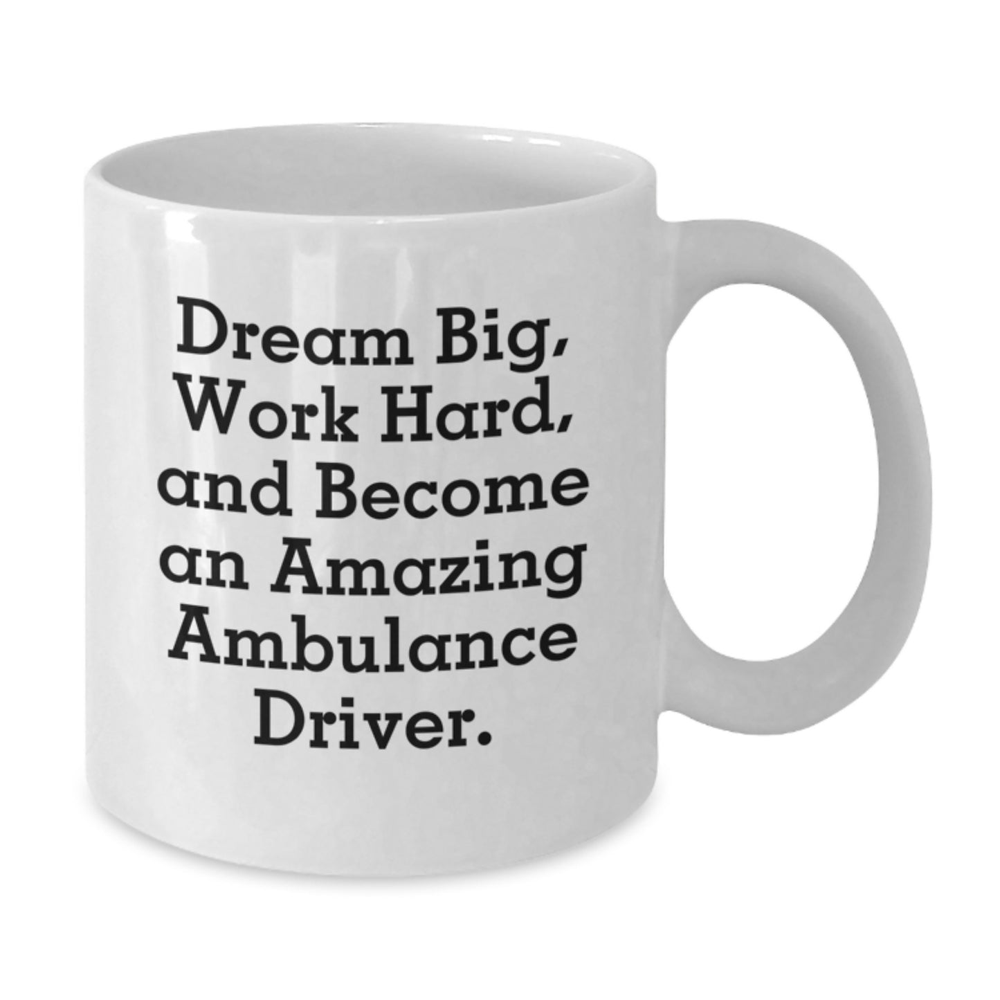 Ambulance Driver Gifts, Funny Quote, White Coffee Mug, Birthday Unique Gifts from Family - Additional