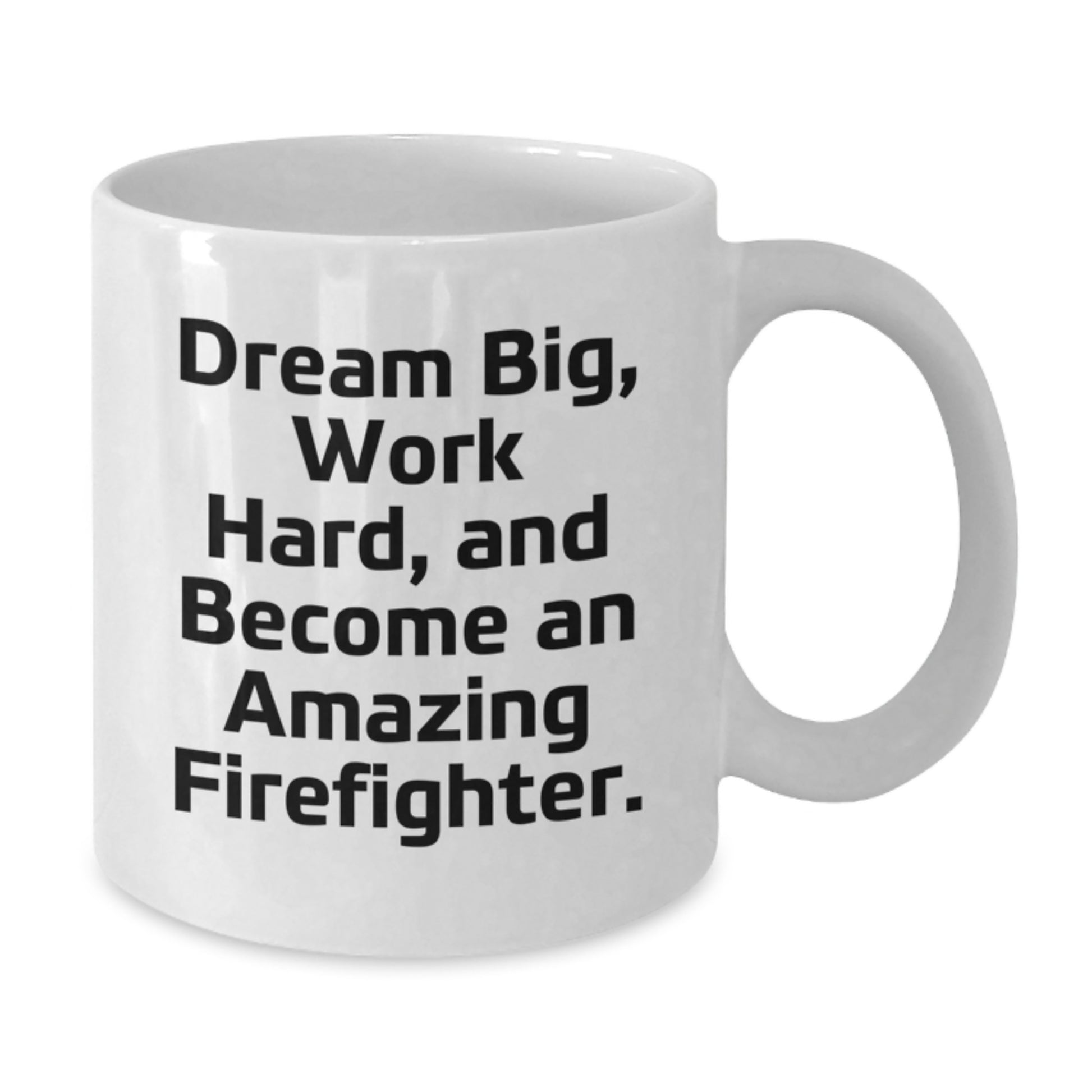 Funny Firefighter Gifts from Friends and Family, Cute White Coffee Mug for Christmas Unique Presents for Firefighter Men and Women, Inspirational Dream Big Quote - Additional