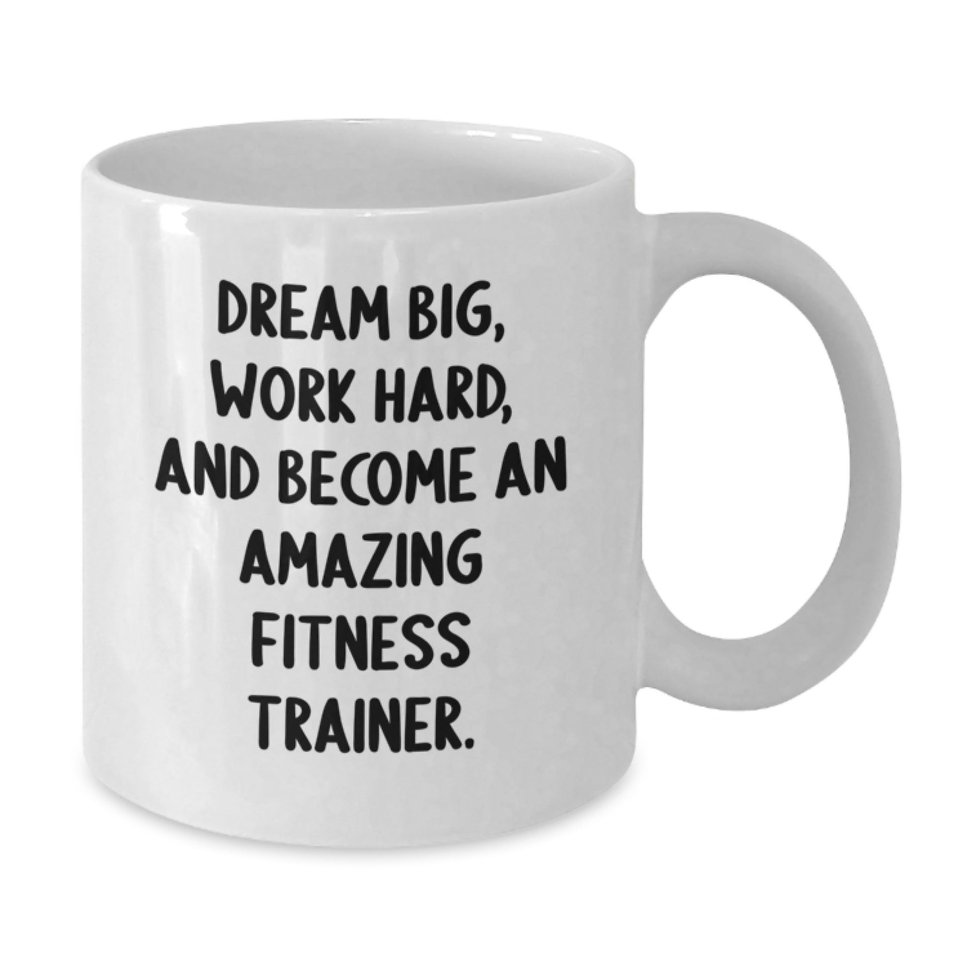 Funny Fitness Trainer Gifts, White Coffee Mug for Men, Women, Friends, or Family - Dream Big, Work Hard - Additional
