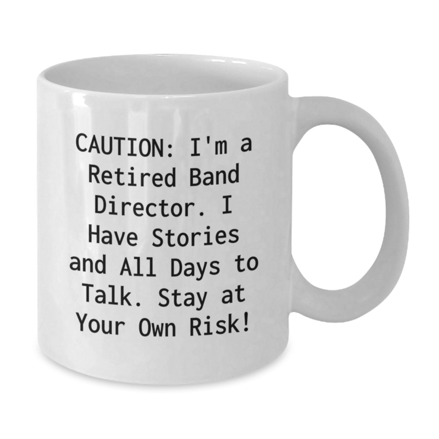 Funny Band Director Gifts from Friends, White Coffee Mug for Band Director, Cautionary Warning for Birthday - Additional