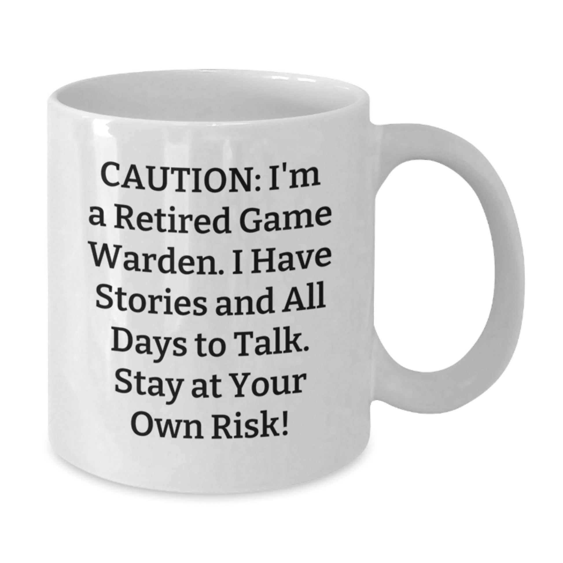 Funny Game Warden Humor, Gifts from Friends for Game Warden, Caution: Tales to Tell White Coffee Mug, Birthday Unique Gifts - Additional