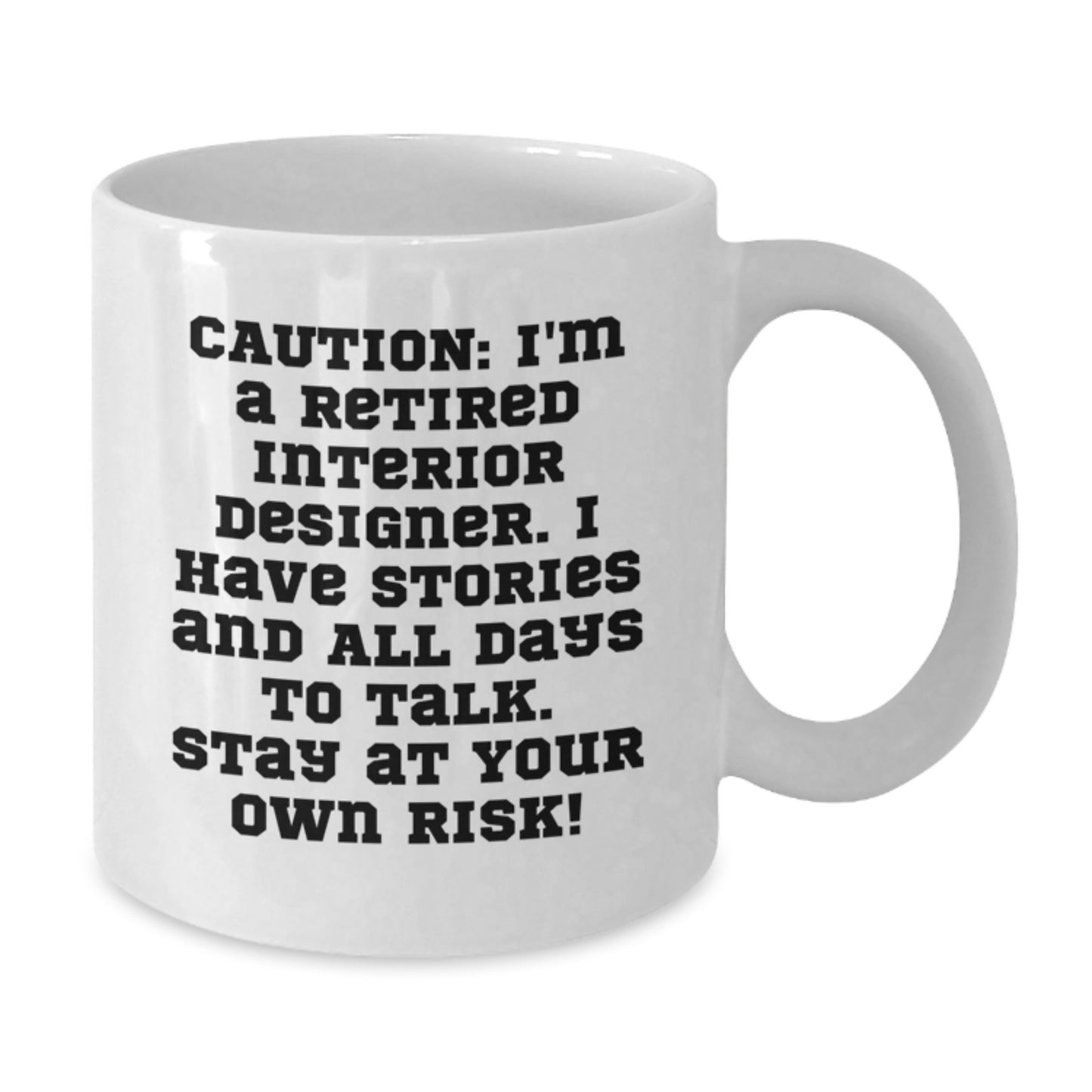 Funny Interior Designer Gifts for Him, White Coffee Mug with Caution Quote, Unique Christmas Memorable Presents from Friends - Additional
