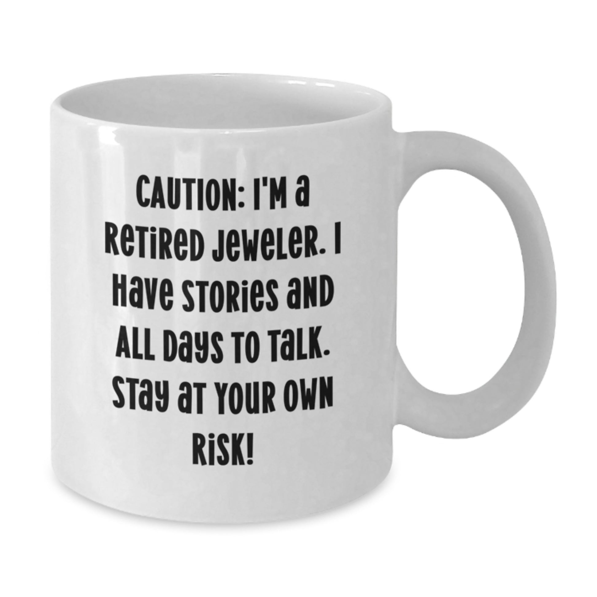 Funny Jeweler Gifts - White Coffee Mug 'I'm A Retired Jeweler' - Perfect for Friends or Family - Christmas Unique Gifts from Men to Women - Additional