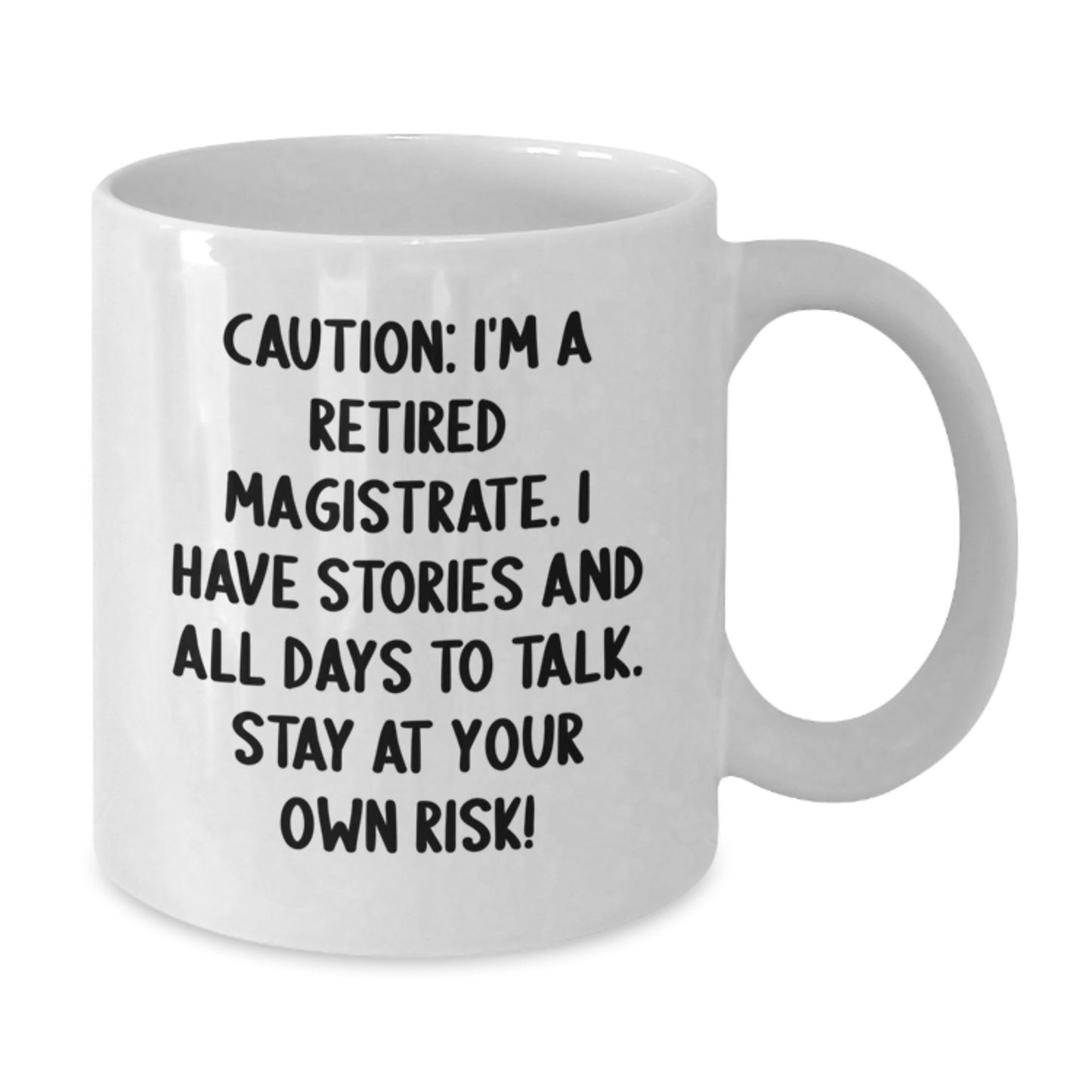 Funny Gifts from Magistrate Enthusiasts, Unique White Coffee Mug for a Retired Magistrate, Christmas Unique Presents - Additional