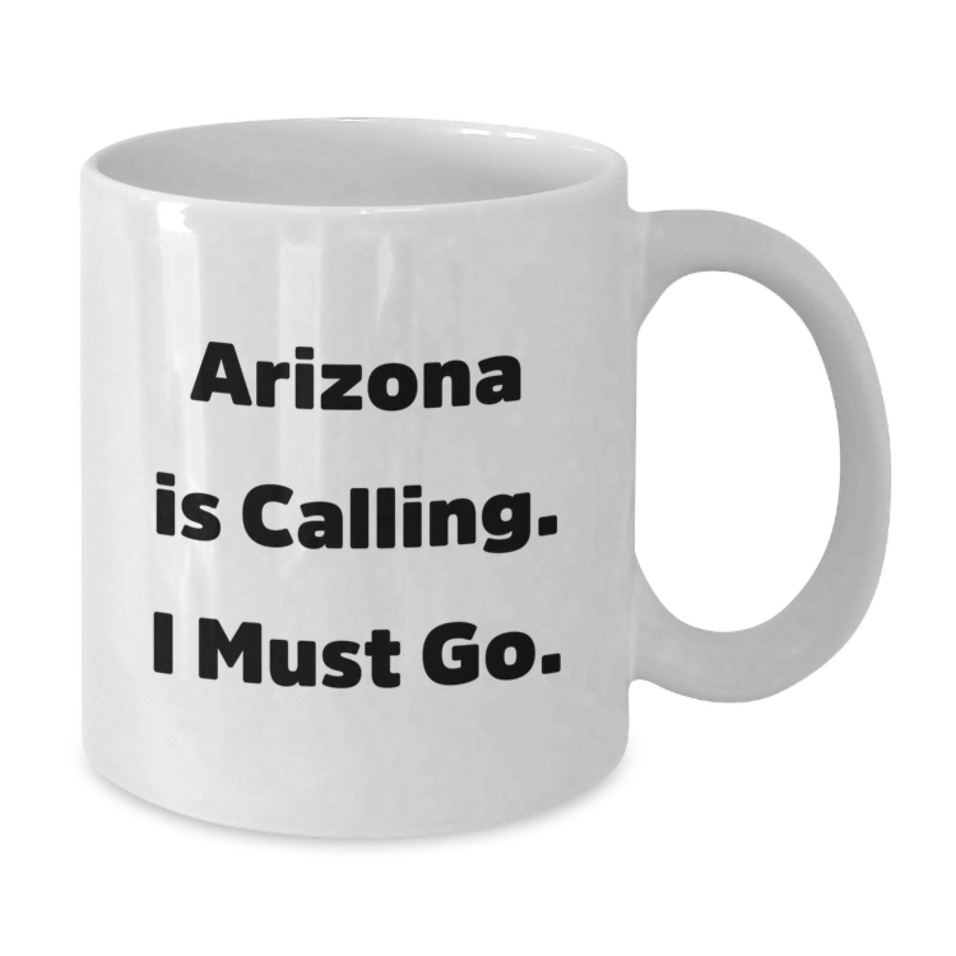 Funny Arizona White Coffee Mugs Gifts from Men to Friends and Family - 'Arizona Is Calling. I Must Go.' Quote on Birthday Unique Gifts - Additional
