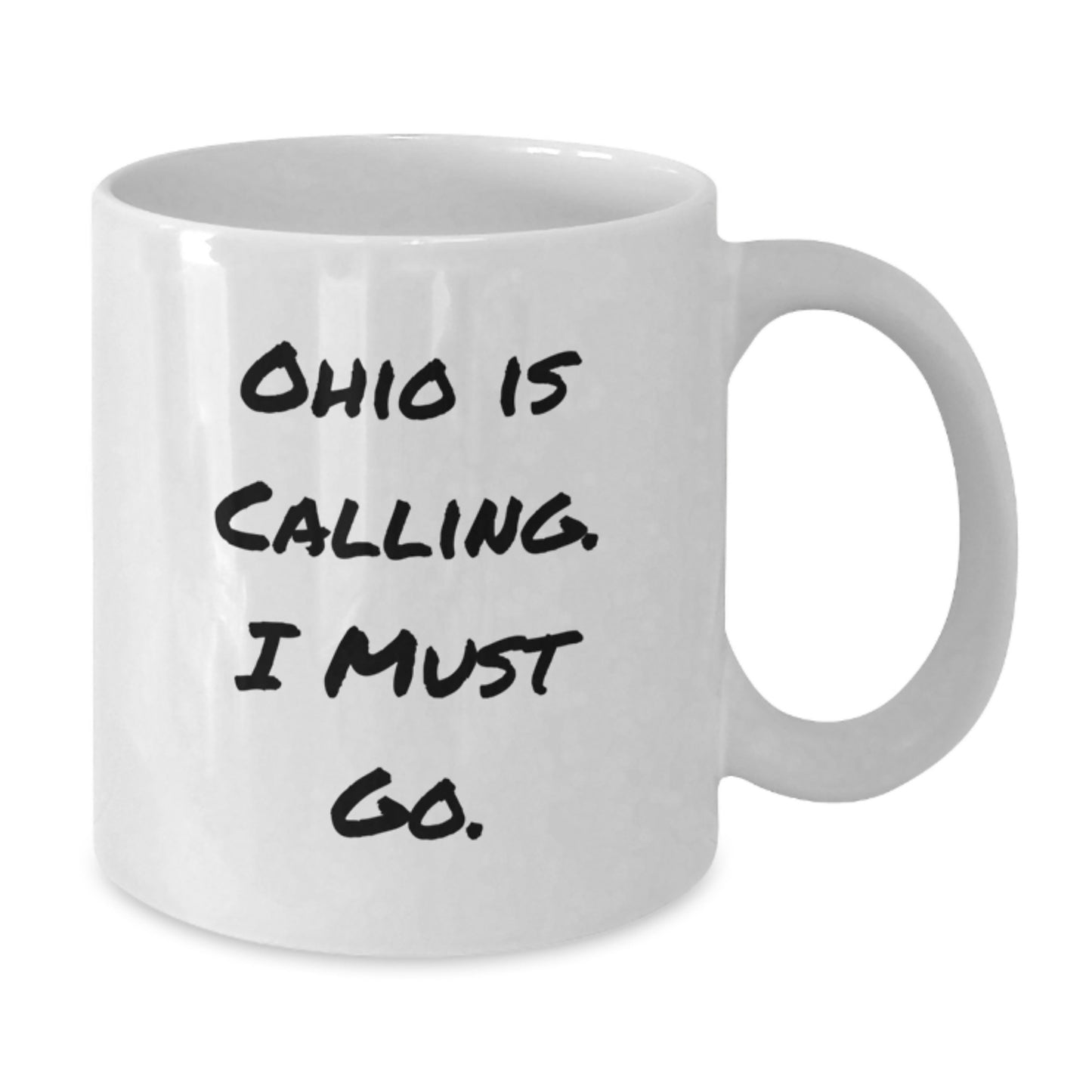 Funny Ohio Gifts for Men, White Coffee Mug with Ohio Is Calling. I Must Go. Quote, Ideal Gift from Men to Family for Christmas - Additional