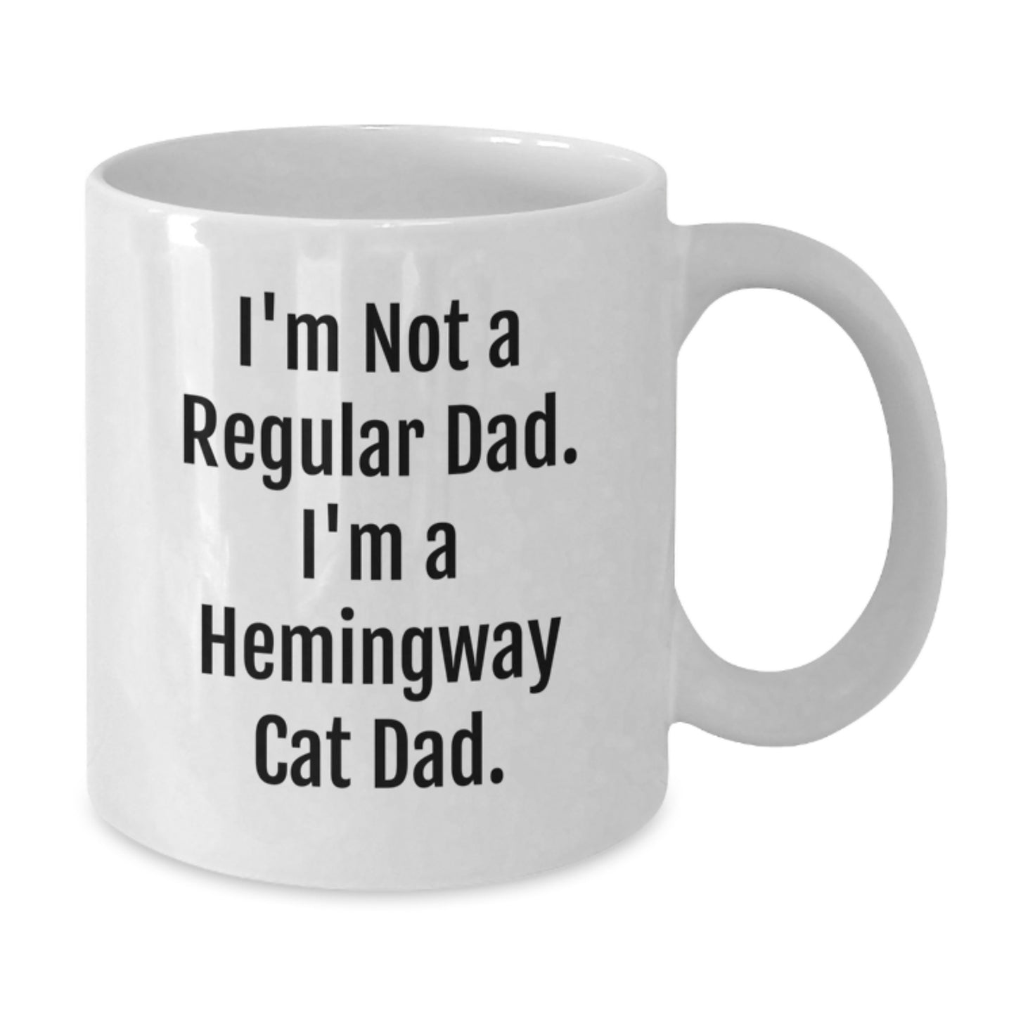 Funny Hemingway Cat Dad Gifts for Him from Friends, Men, or Family - I'm Not A Regular Dad. I'm A Hemingway Cat Dad. White Coffee Mug - Additional