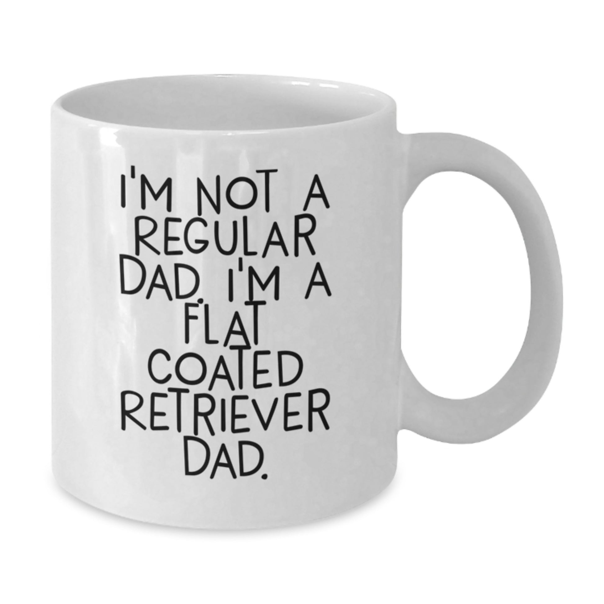 Funny Dad Flat Coated Retriever Dog Quotes White Coffee Mug, Gifts from Dad to Flat Coated Retriever Dog Lover at Christmas Time - Additional