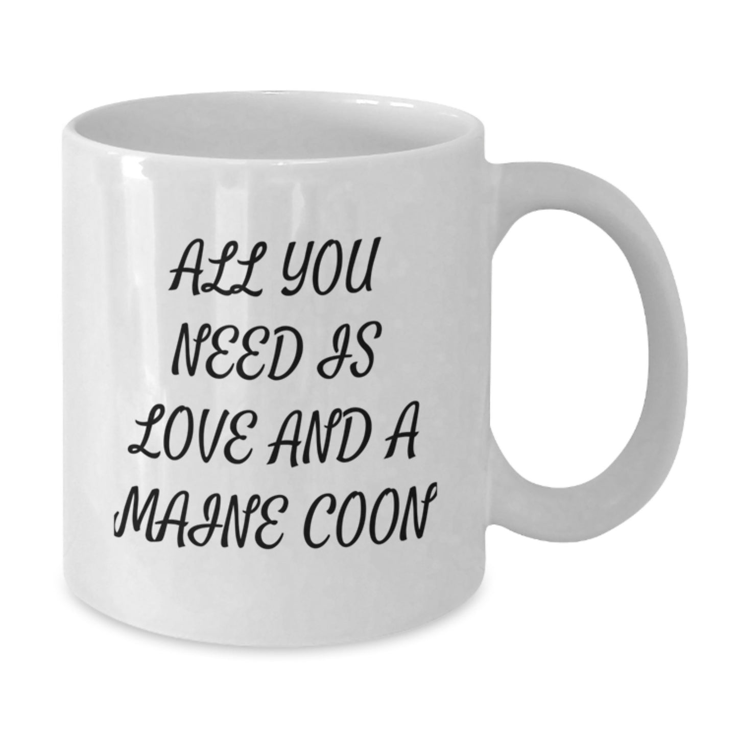 Maine Coon Cat Lovers Funny White Coffee Mug, Gifts from Friends to Family for Christmas, All You Need Is Love And A Maine Coon - Additional