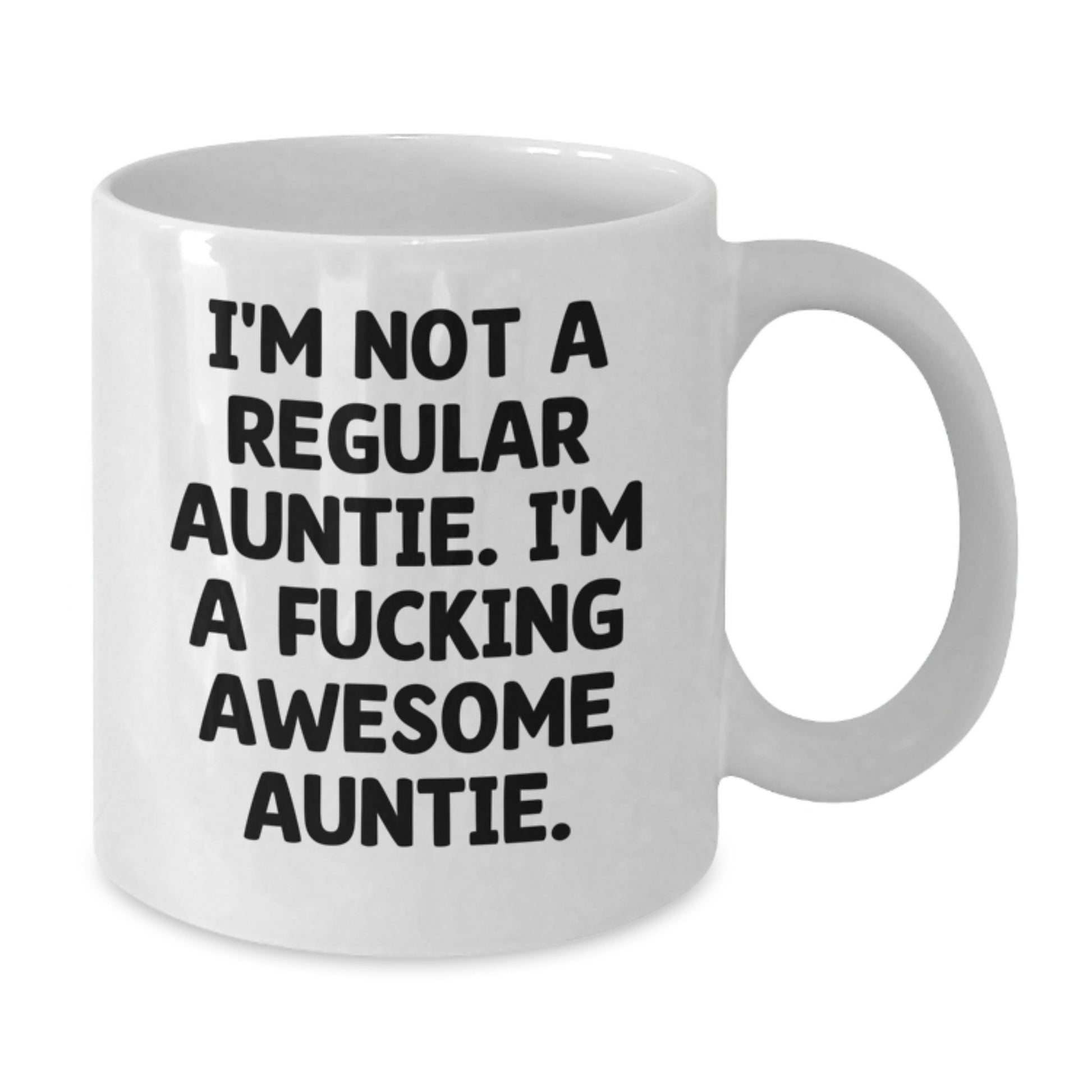 Funny Auntie Gifts from Family for Auntie - White Coffee Mug - I'm Not A Regular Auntie - Additional