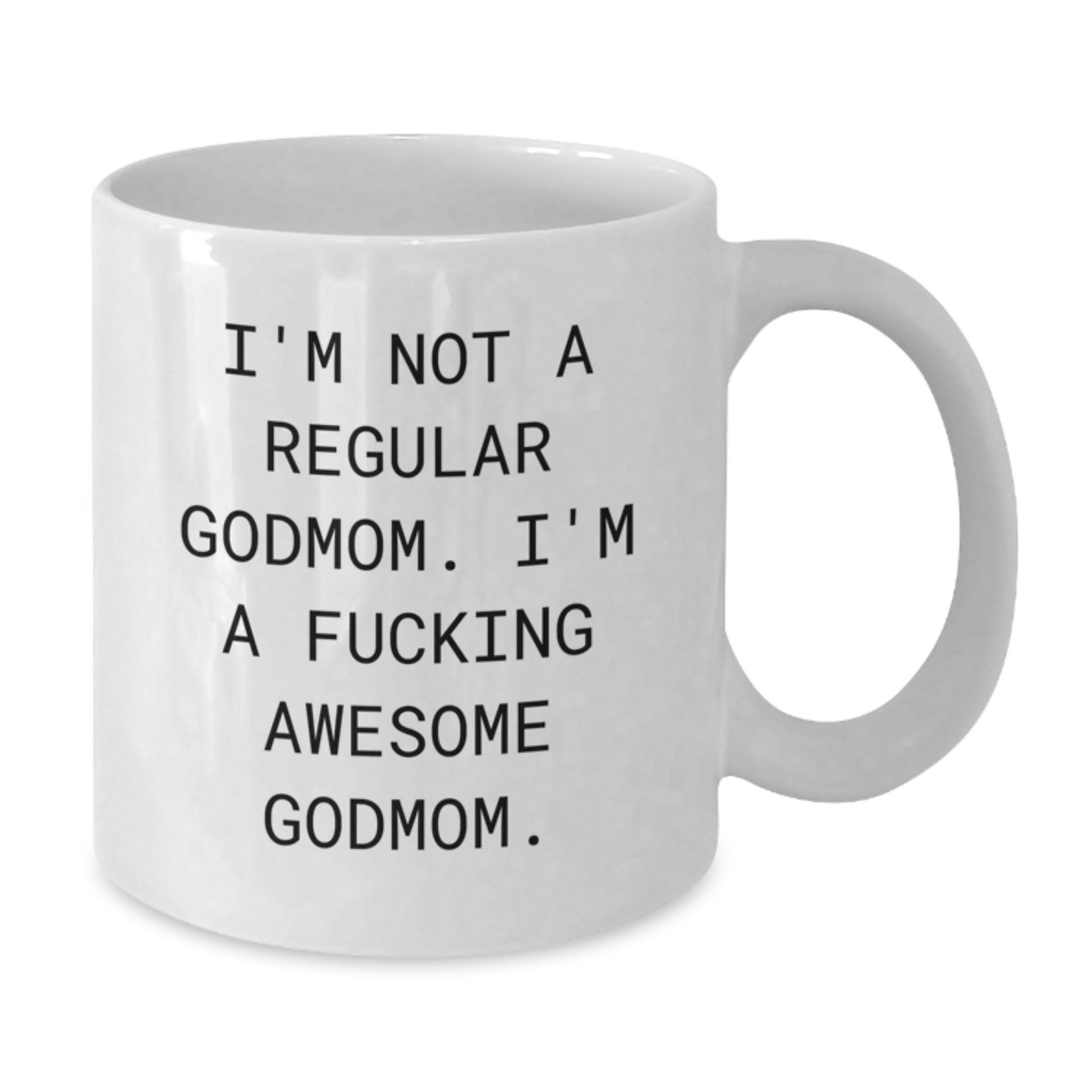 Funny Godmom White Coffee Mug Gifts from Family to Godmom, Unique Christmas Unique Gifts, Godmom is Not A Regular Godmom, White Ceramic Mug, Perfect Godmom Gift - Additional