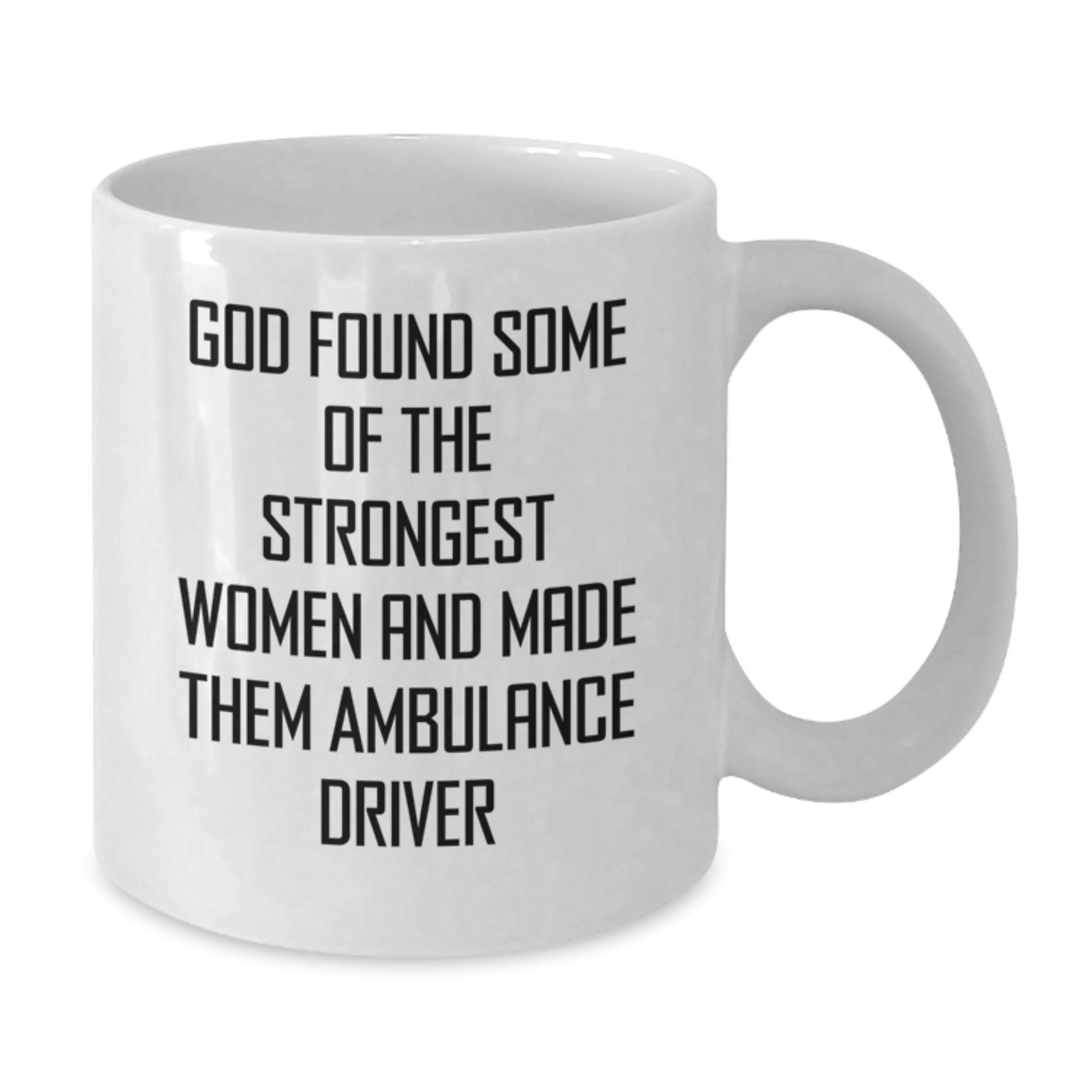 Ambulance Driver Gifts Funny Quote White Coffee Mug, Gifts from Friends for Ambulance Driver Birthday Unique Gifts - Additional