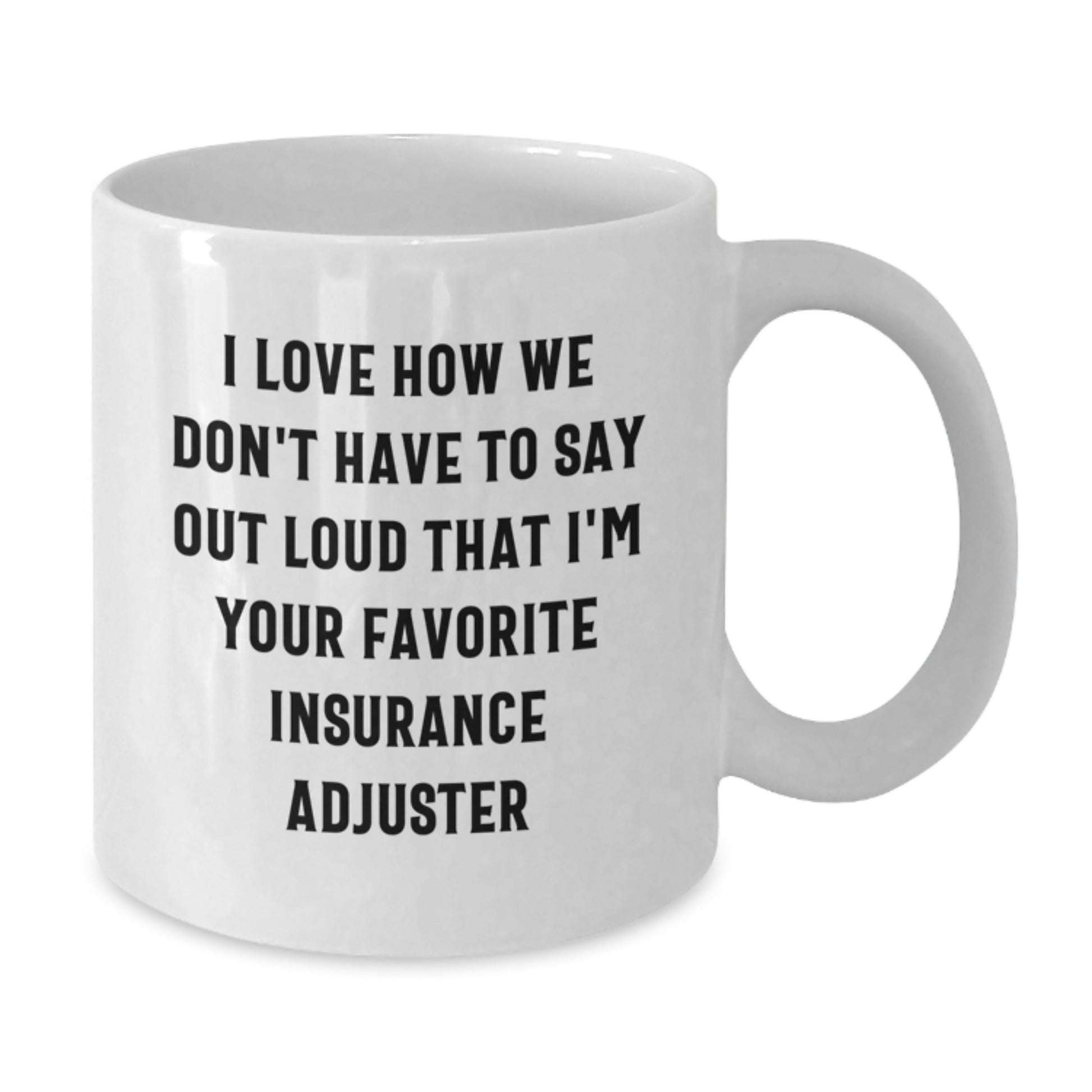 Funny Christmas Unique Gifts from Coworkers to Insurance Adjuster Favorite Mugs - White Coffee Mug with Quirky Quote for Men and Women - Additional