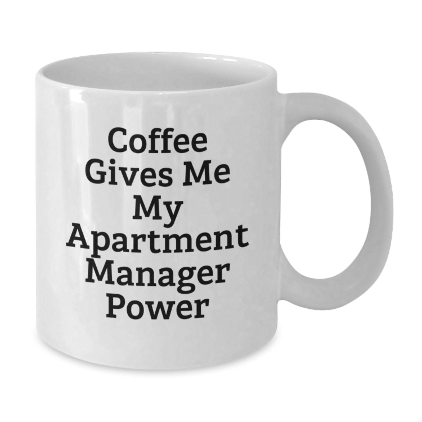 Funny Gifts for Apartment Managers, White Coffee Mugs with Coffee Gives Me My Apartment Manager Power Quote, Unique Christmas Unique Gifts from Friends to Men in White Ceramic Mug - Additional