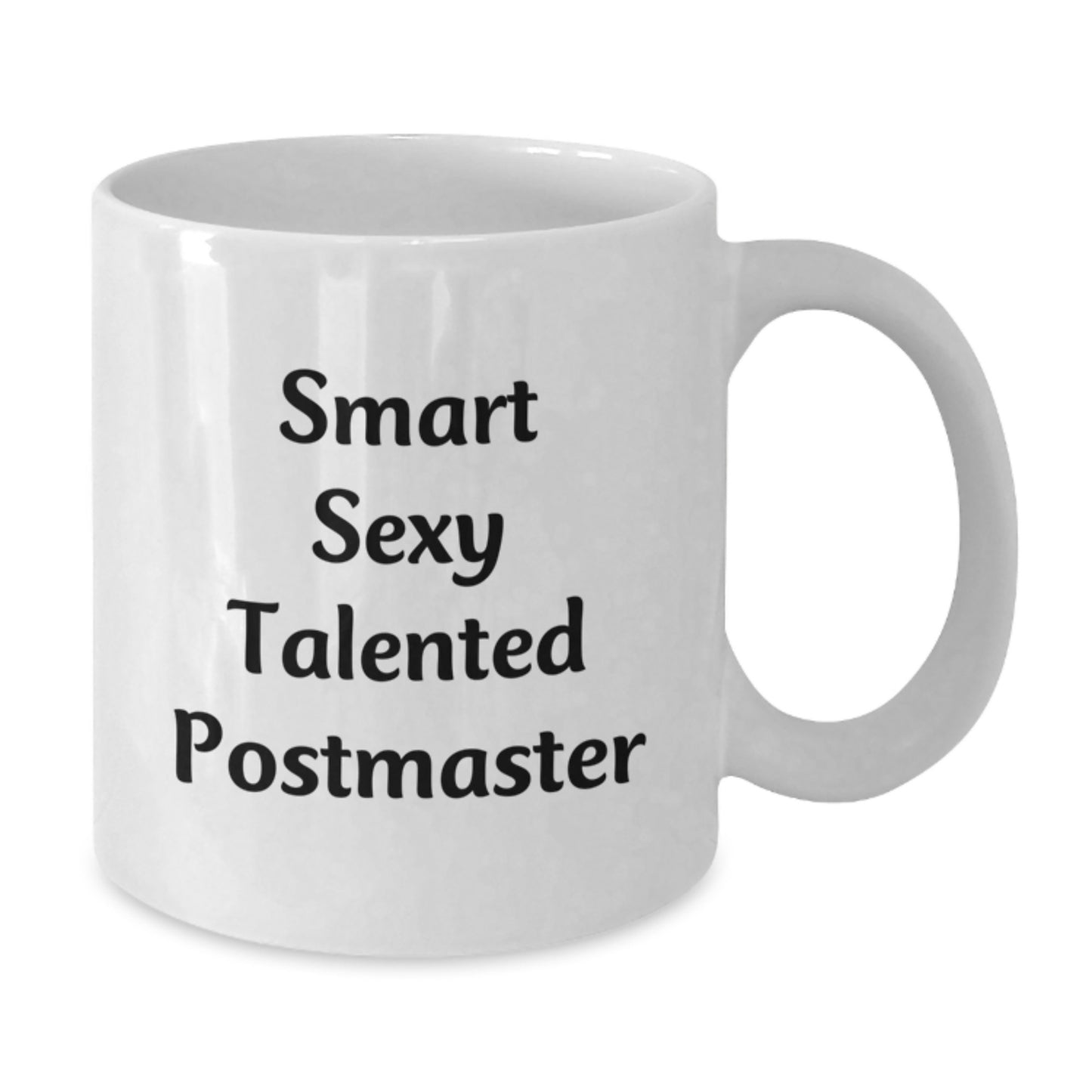 Smart Sexy Talented Postmaster Gifts from Friends, Birthday Unique White Coffee Mug for Postmaster - Additional