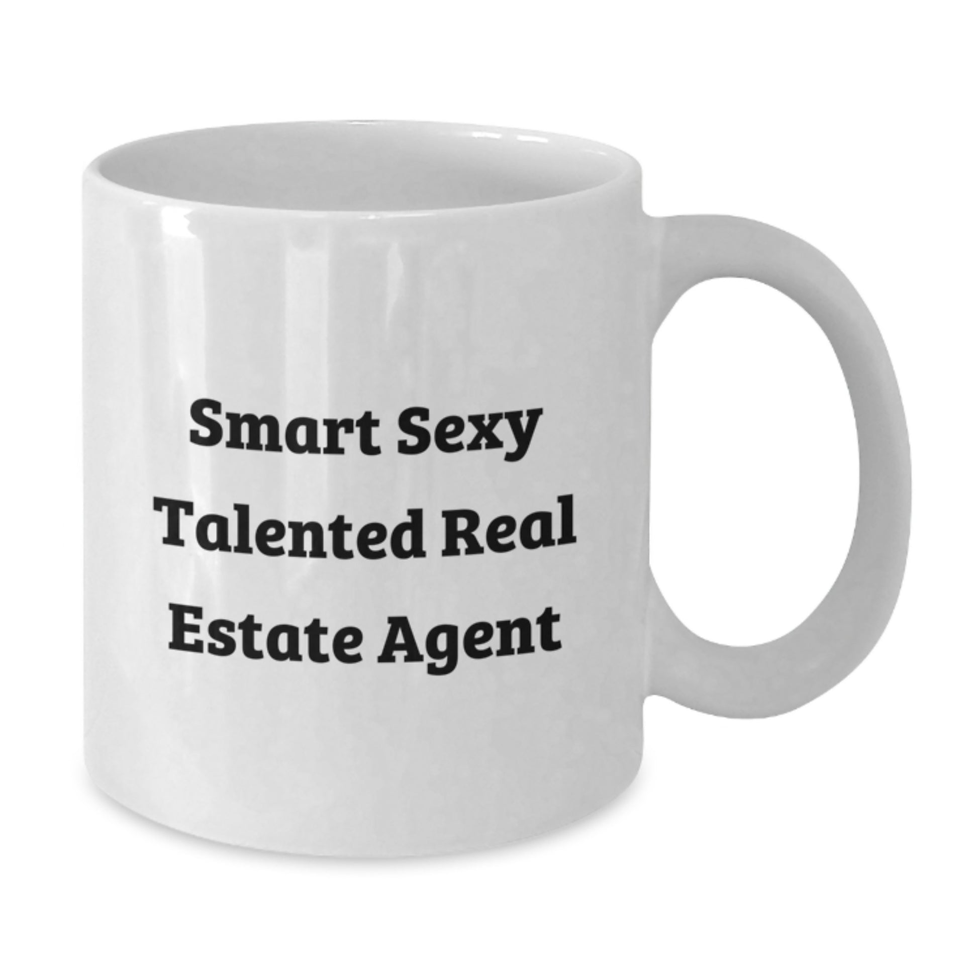 Funny Real Estate Agent Gifts from Friends for Birthday - Smart Sexy Talented Mug, White Coffee Mug for Real Estate Agent, Real Estate Agent White Coffee Mug, Gift for Real Estate Agent - Additional