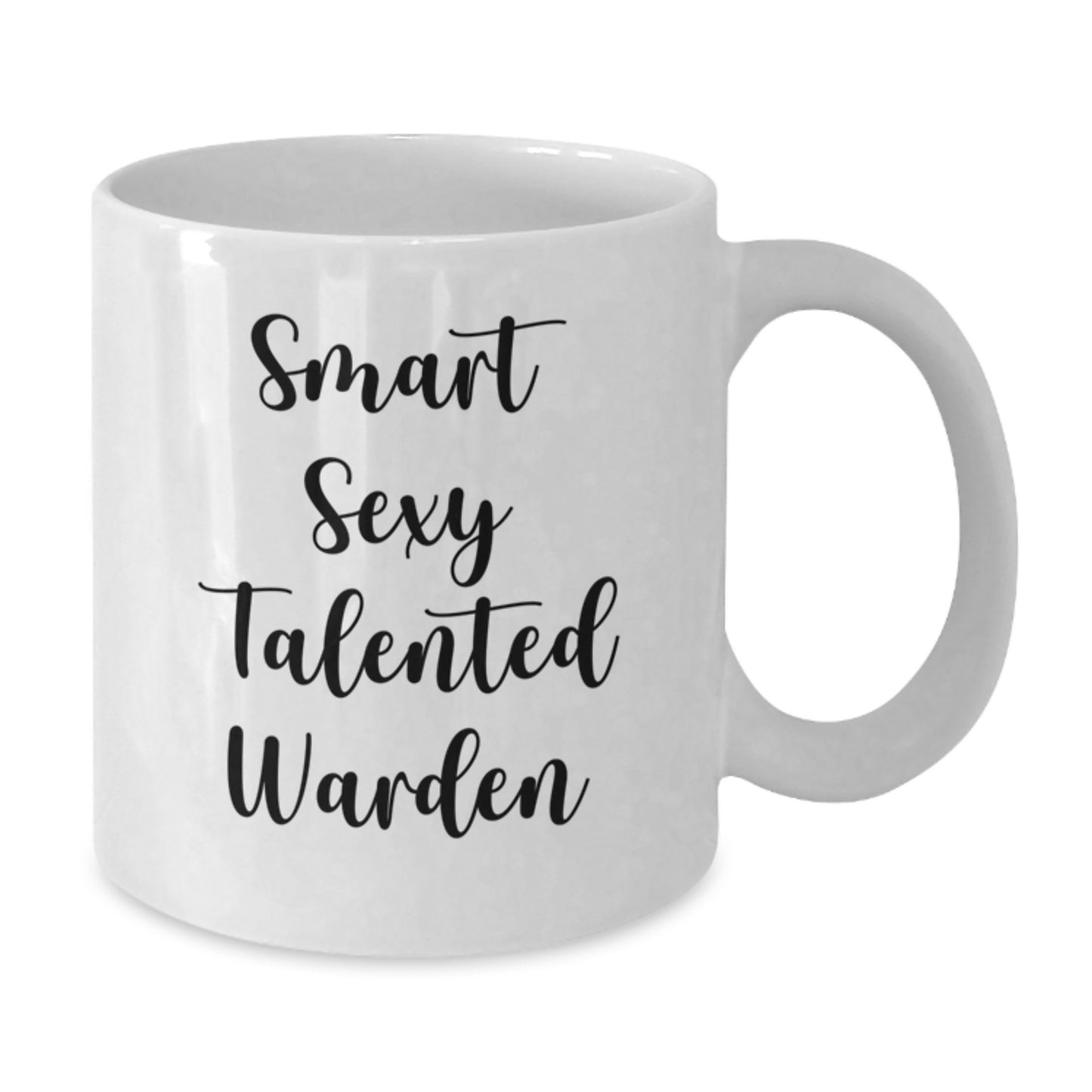Funny Warden Gifts, Smart Sexy Talented Warden Coffee Mug, White, 11oz or 15oz, Birthday Unique Gifts from Family to Friends - Additional