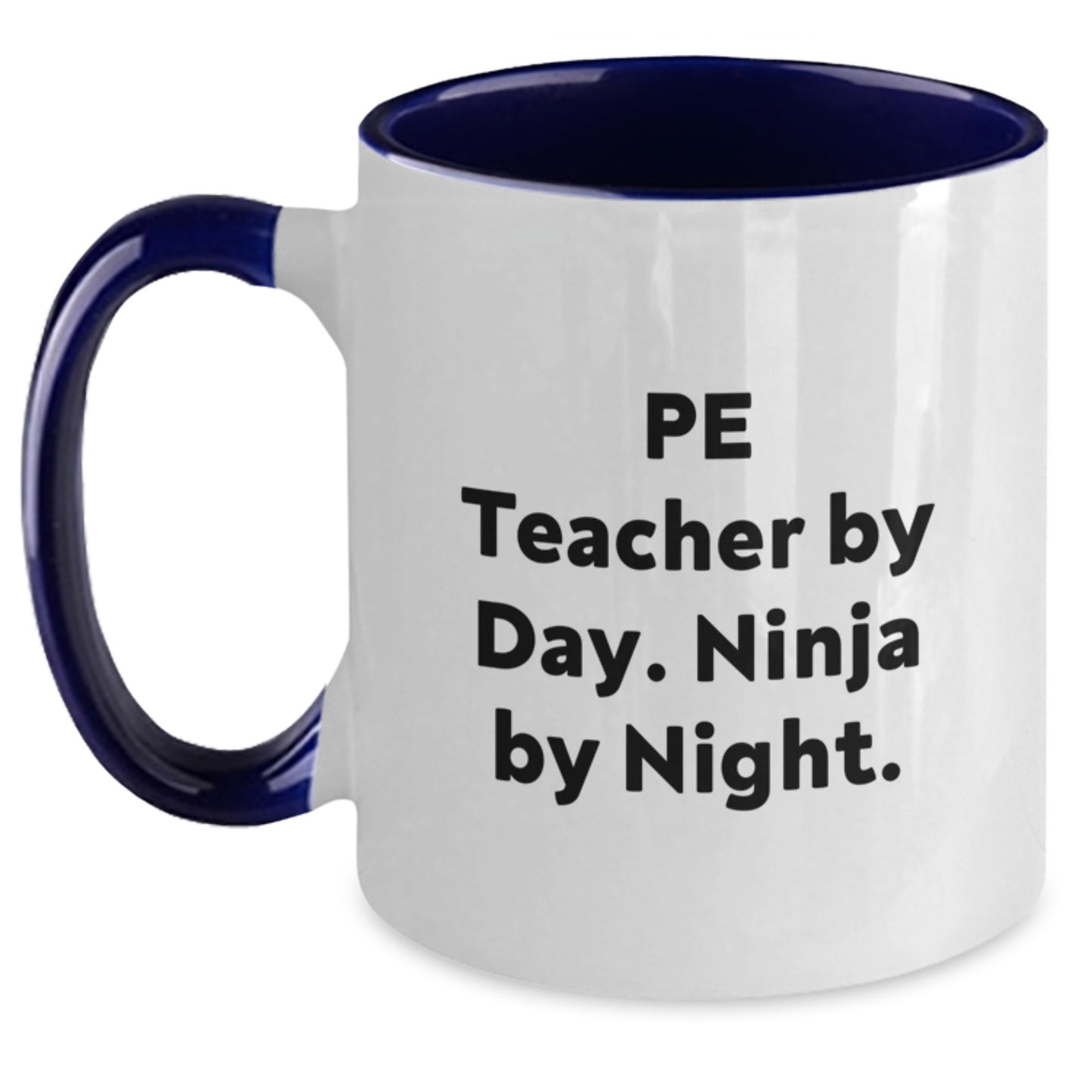 Funny PE Teacher Gifts, PE Teacher By Day. Ninja By Night., Unique Two Tone Coffee Mug for Birthday, Gifts from Friends, Gifts for PE Teacher - Main