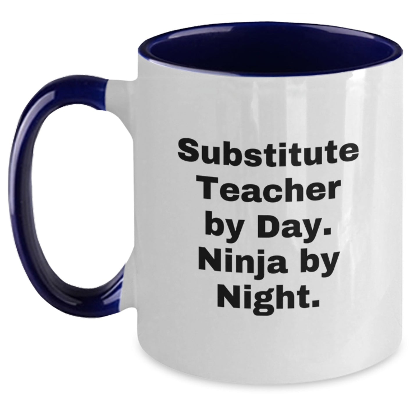 Gifts from Friends for Substitute Teacher By Day. Ninja By Night. - Two Tone Coffee Mug - Main