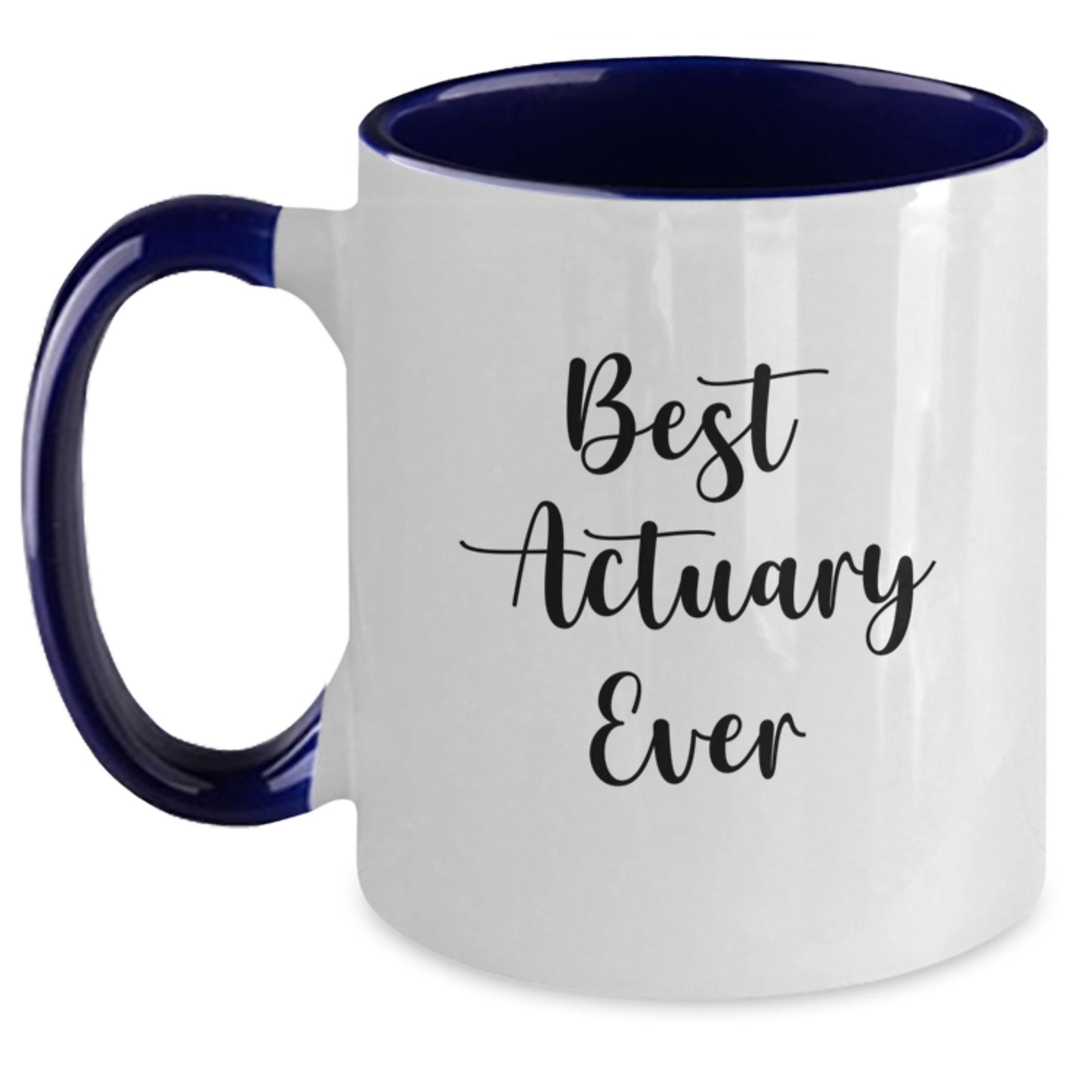 Funny Actuary Gifts from Friends - Best Actuary Ever Two Tone Coffee Mug for Him or Her Birthday - Main