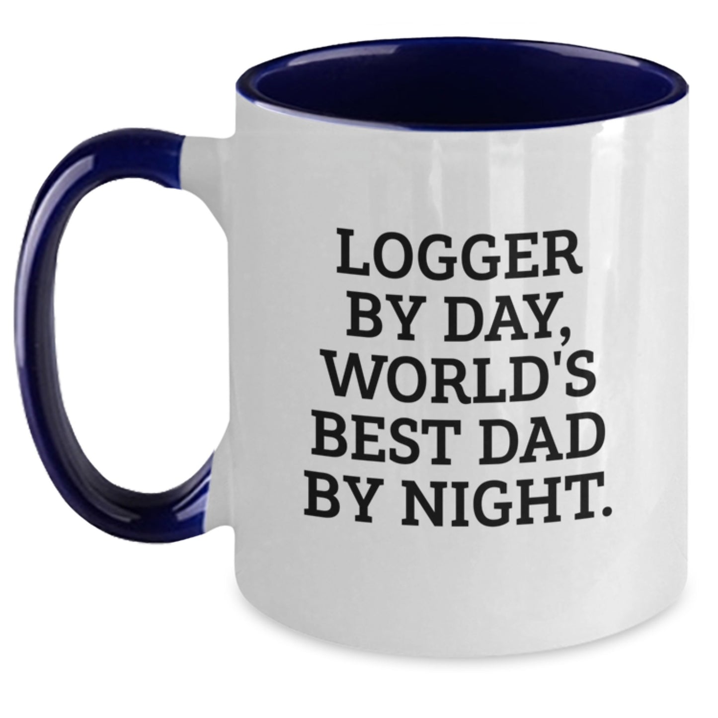 Logger Gifts from Men to Logger, Funny Two Tone Coffee Mug for Graduation, 'Logger By Day, World's Best Dad By Night.' - Main