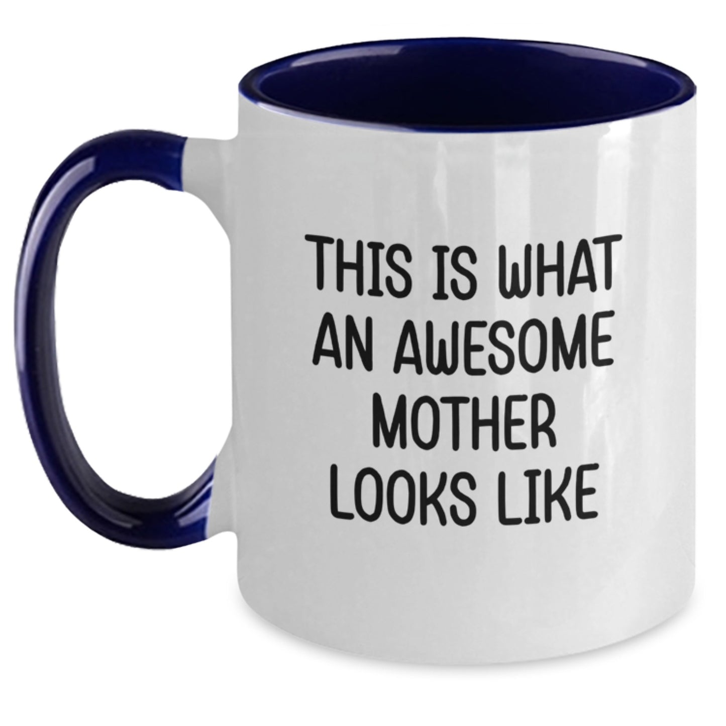 Inspirational Mother Gifts from Family - Funny Two Tone Coffee Mug for Graduation, 'This Is What An Awesome Mother Looks Like' - Gifts for Mother - Main