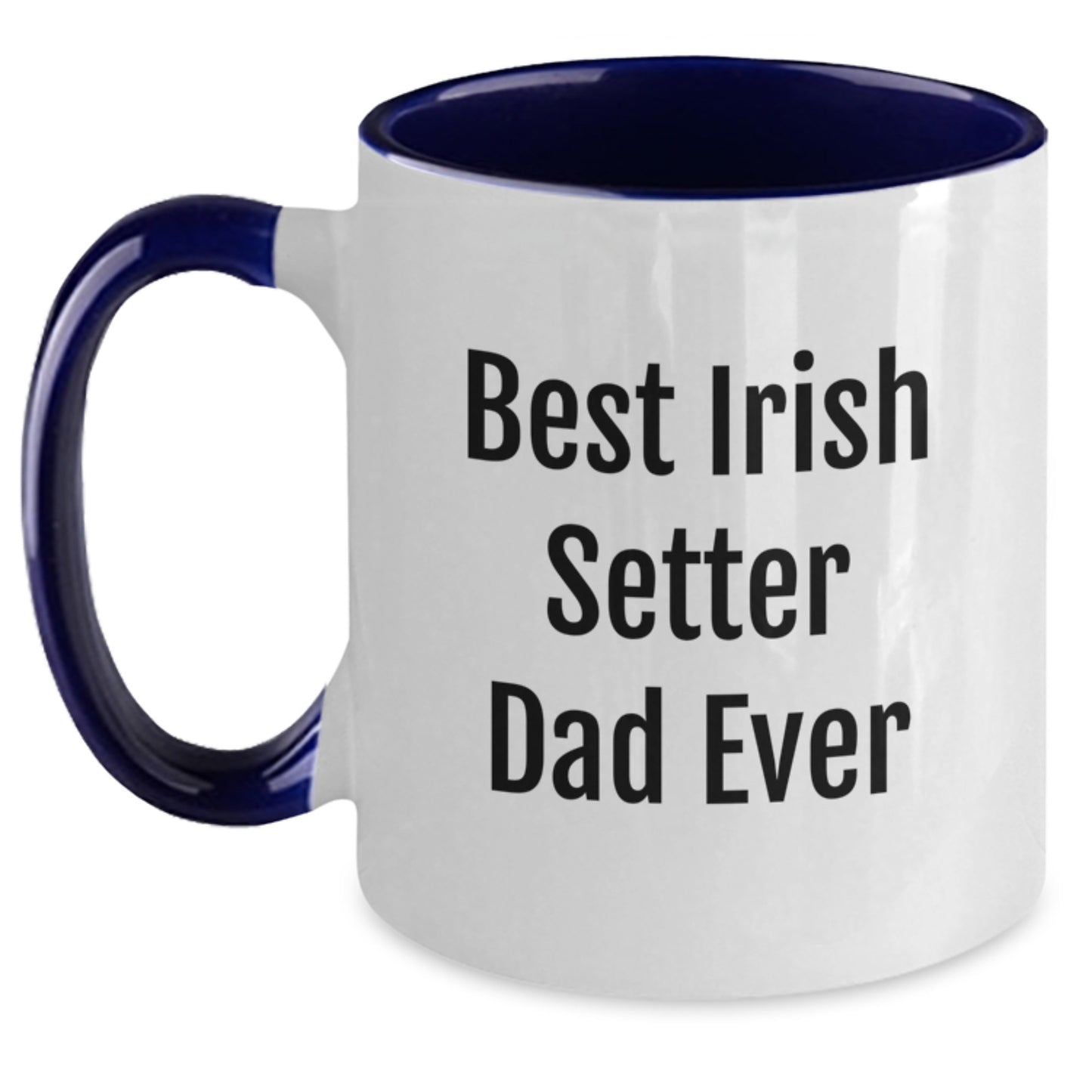 Funny Irish Setter Dad Ever Gifts from Mom to Graduation Two Tone Coffee Mug - Main