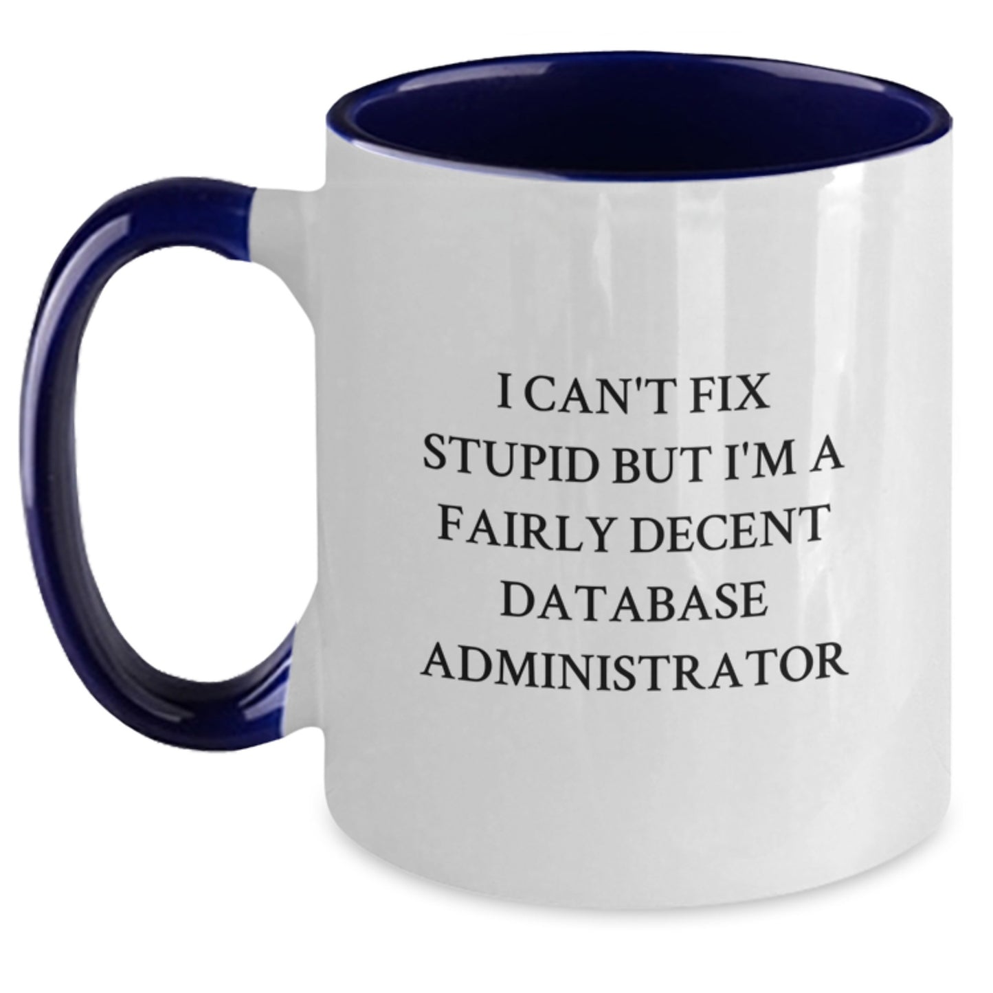 Funny Database Administrator Gifts for Men, Unique Gifts from Friends, Coworkers, Family - Christmas Unique Mugs for Database Administrator Enthusiasts - Main
