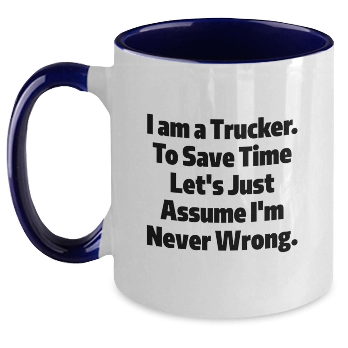Funny Trucker Gifts from Friends for Men, Two Tone Coffee Mug with I Am A Trucker Quote, Christmas Unique - Main