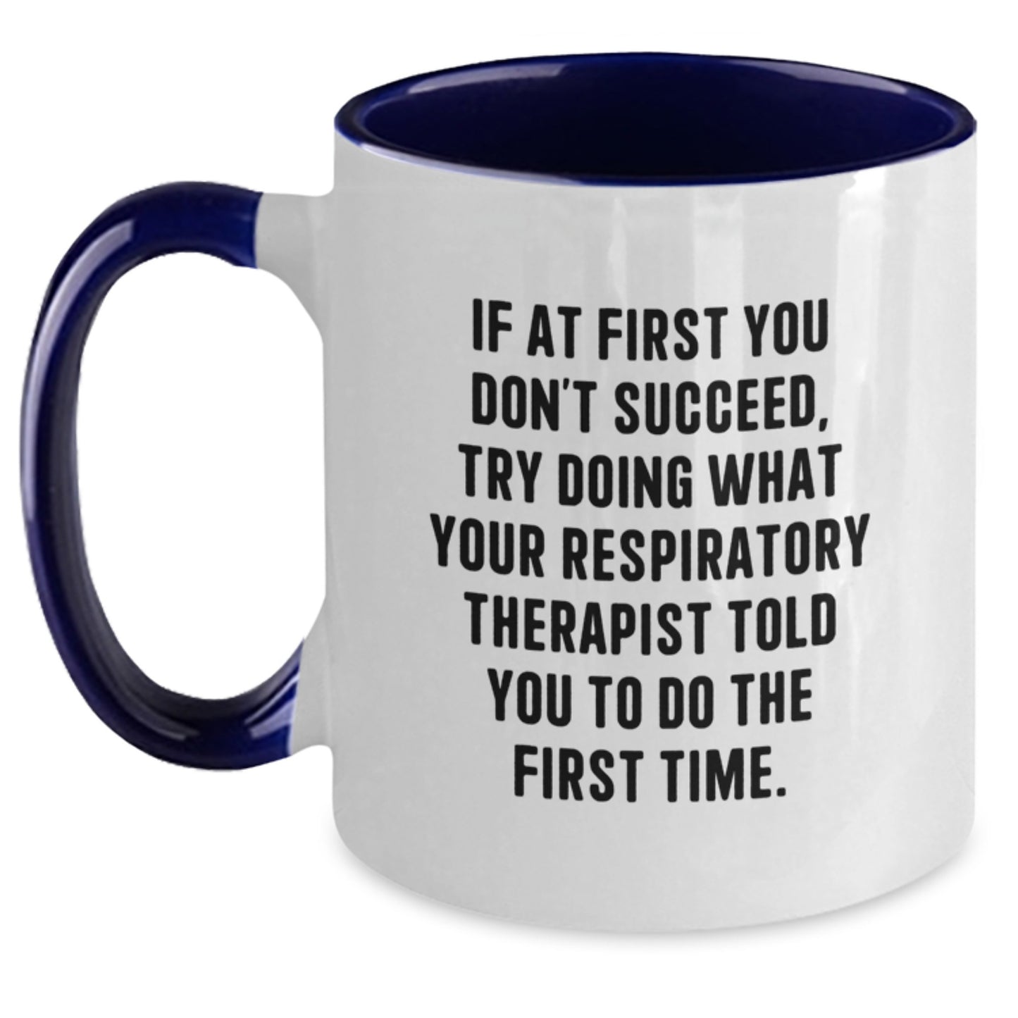 Funny Respiratory Therapist Gifts for Men from Friends Christmas Unique Mugs with Inspirational Quote - Two Tone Coffee Mug - Main