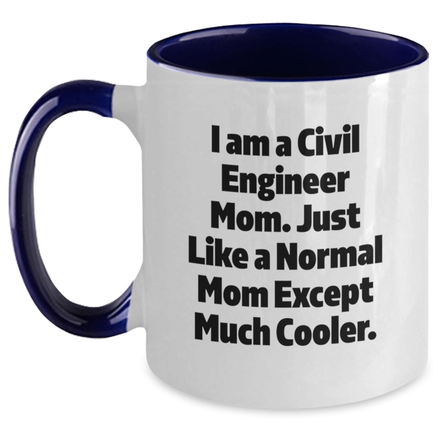 Civil Engineer Mom Gifts from Friends - Funny Two Tone Coffee Mug for Dad, Mom, Civil Engineer, Christmas Unique Gifts - Main