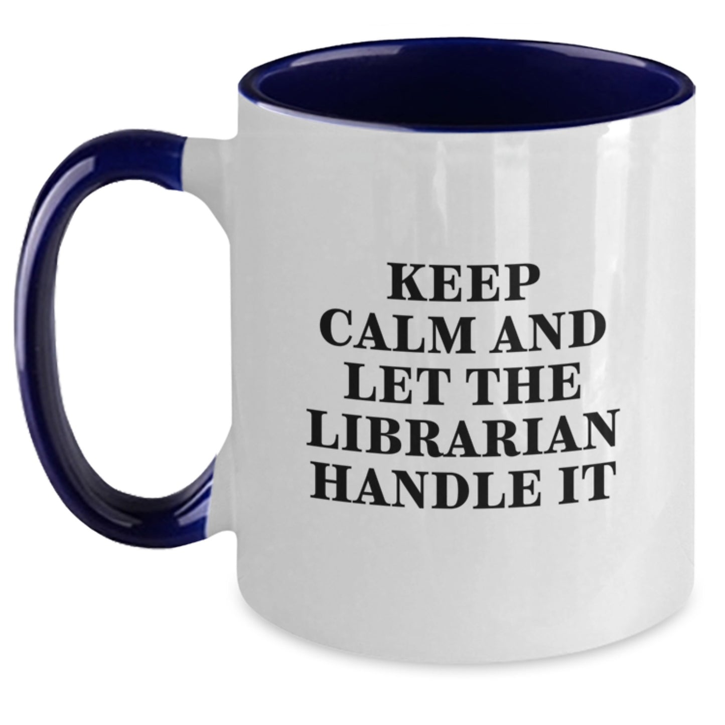 Funny Librarian Christmas Unique Gifts from Friends for Librarian, Two Tone Coffee Mug, Keep Calm And Let The Librarian Handle It Quote, Ceramic Mugs, Microwave and Dishwasher Safe - Main