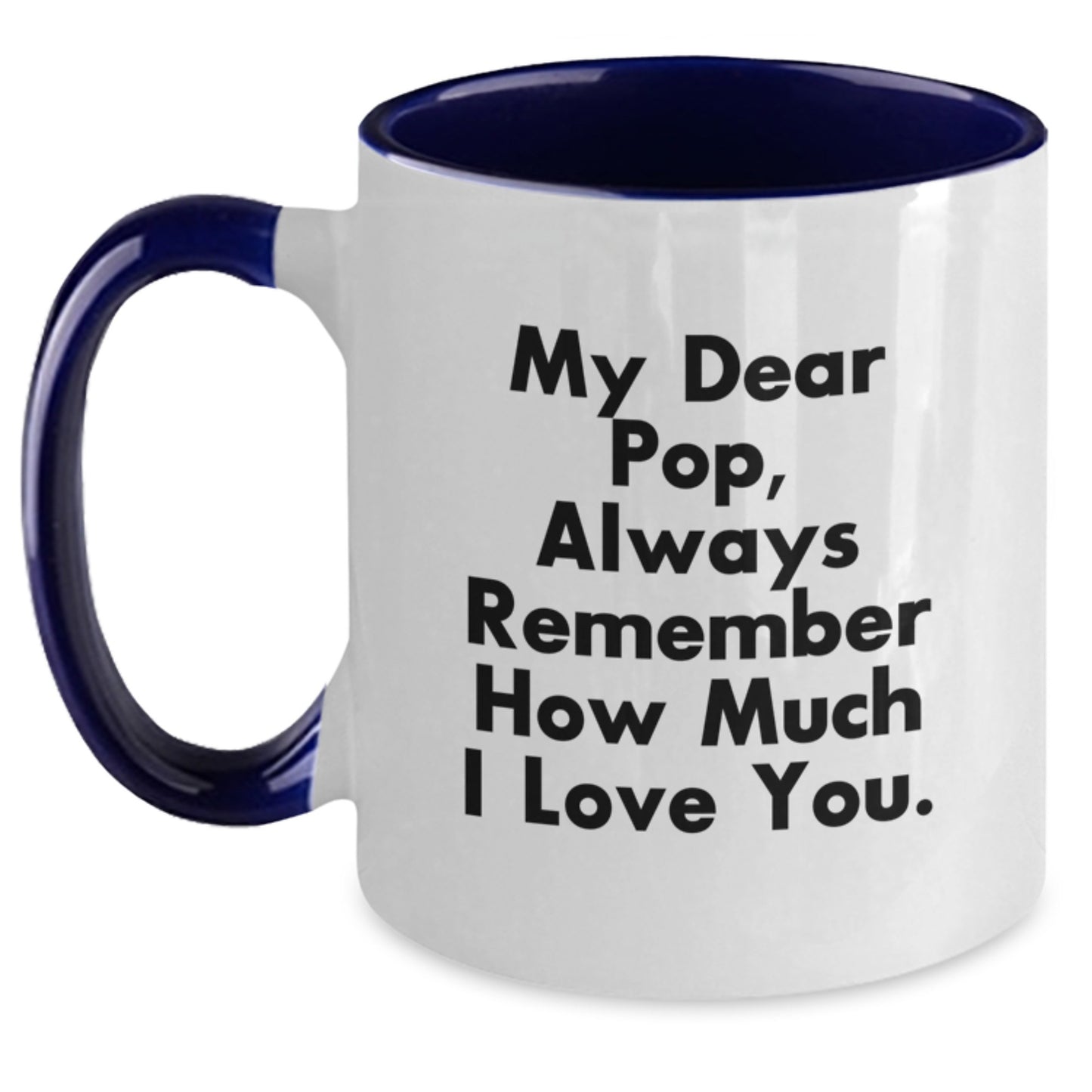 Funny Pop Gifts for Him Two Tone Coffee Mug Always Remember How Much I Love You, Christmas Unique Gift Ideas from Family to Pop - Main