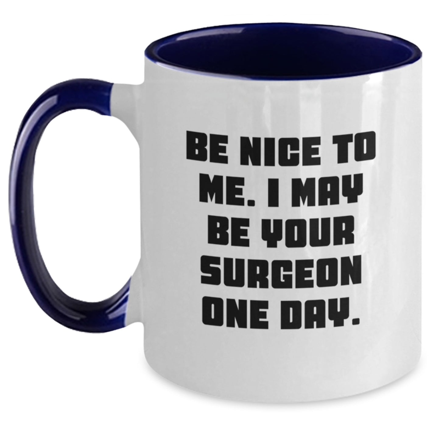 Funny Surgeon Gifts from Men - Two Tone Coffee Mug with Inspirational Quote, Perfect for Christmas Unique Gifts for Surgeons, Doctors, and Medical Professionals - Main