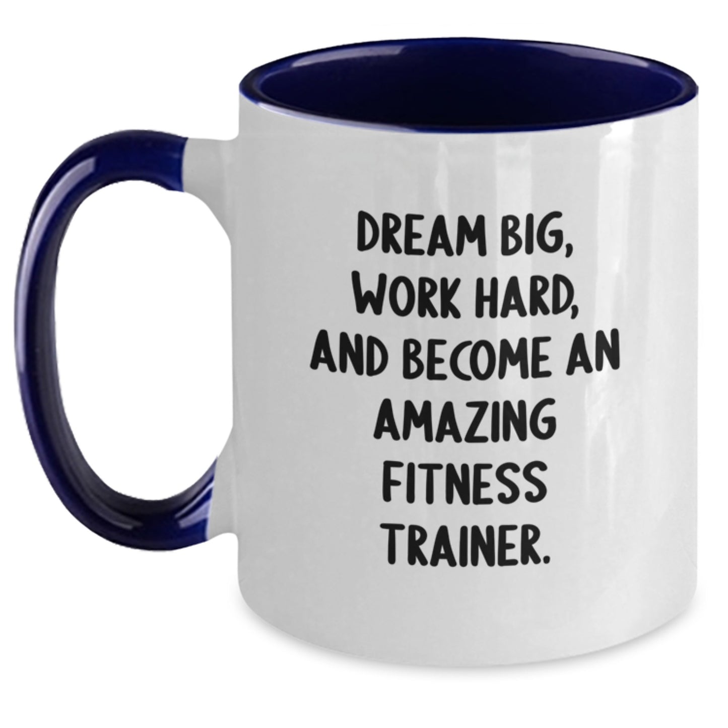 Funny Fitness Trainer Gifts, Christmas Unique Mugs with Inspirational Quote for Fitness Trainers, Gifts from Friends, Family or Coworkers - Two Tone Coffee Mug - Main