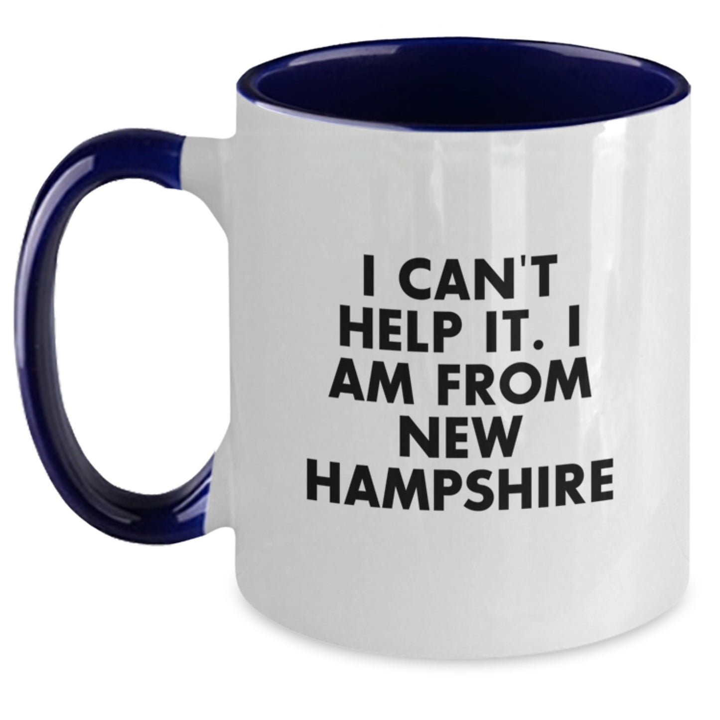 New Hampshire Coffee Lovers Gifts from Friends and Family Two Tone Mugs I Cant Help It I Am From New Hampshire - Main