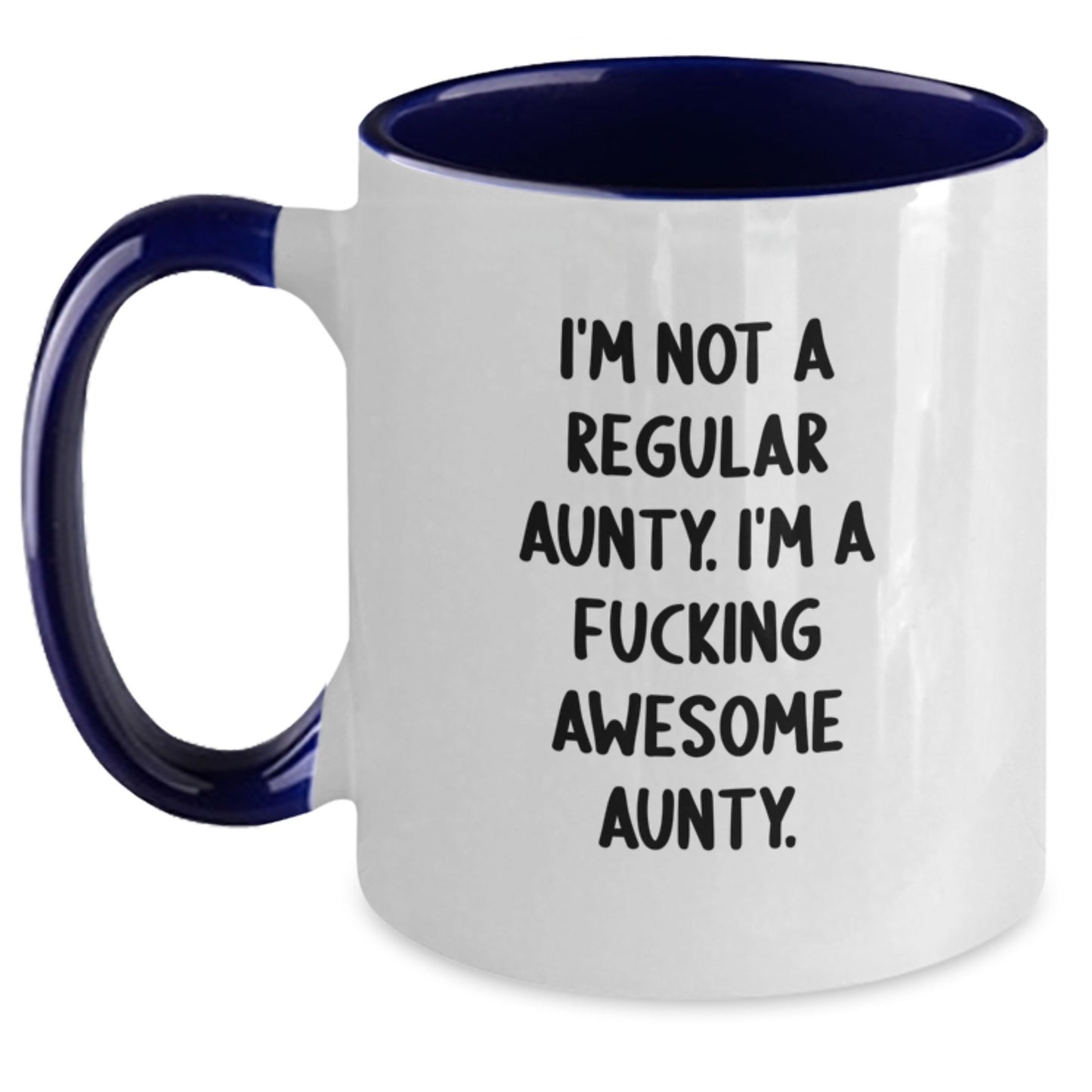 Funny Aunty Gifts from Friends to Aunty - Two Tone Coffee Mug, I'm Not A Regular Aunty. I'm A F--king Awesome Aunty. Christmas Unique Gift - Main