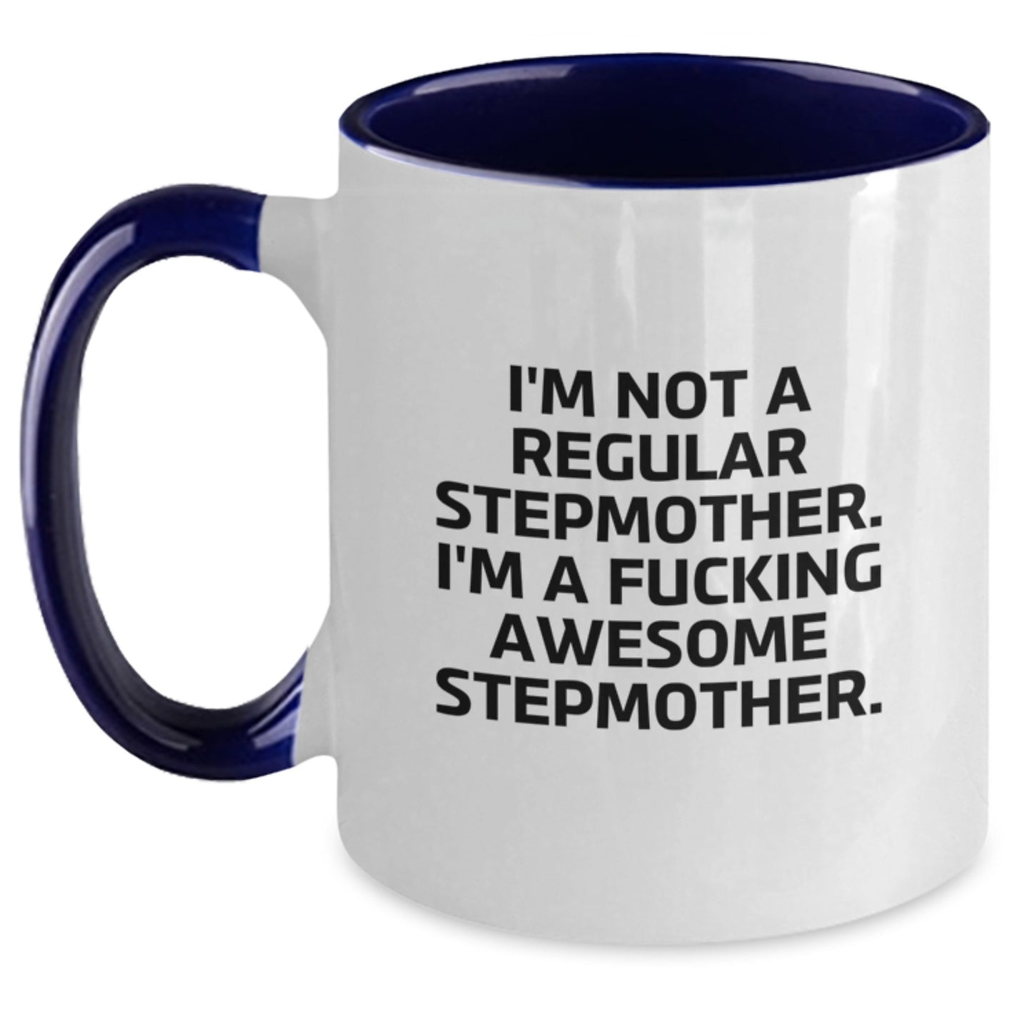 Funny Stepmother Gifts from Men to Women - Unique Christmas Unique Gifts for Stepmother - I'm A F--king Awesome Stepmother Two Tone Coffee Mug - Main