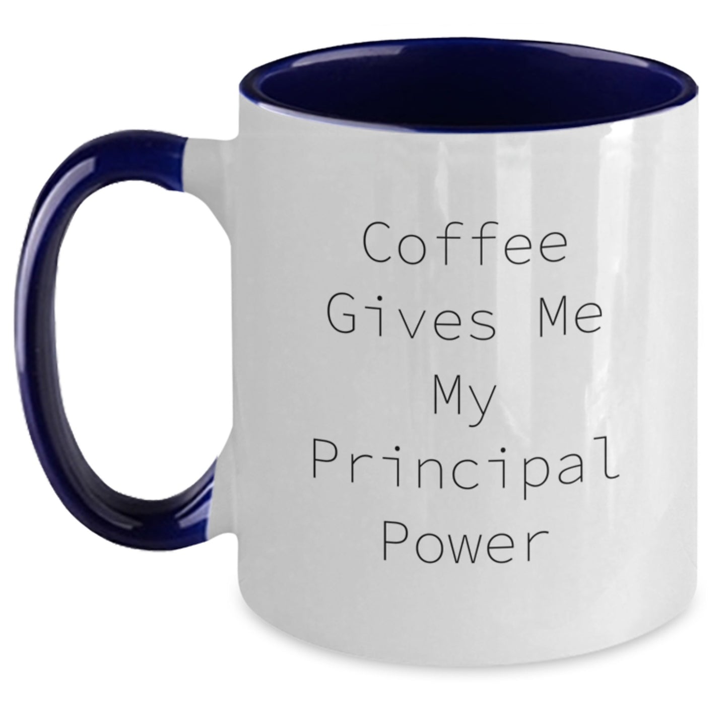 Funny Principal Gifts from Men, Women, Friends, Coworkers, Family - Gifts for Principal, Christmas Unique Gifts, Two Tone Coffee Mug with 'Coffee Gives Me My Principal Power' - Main