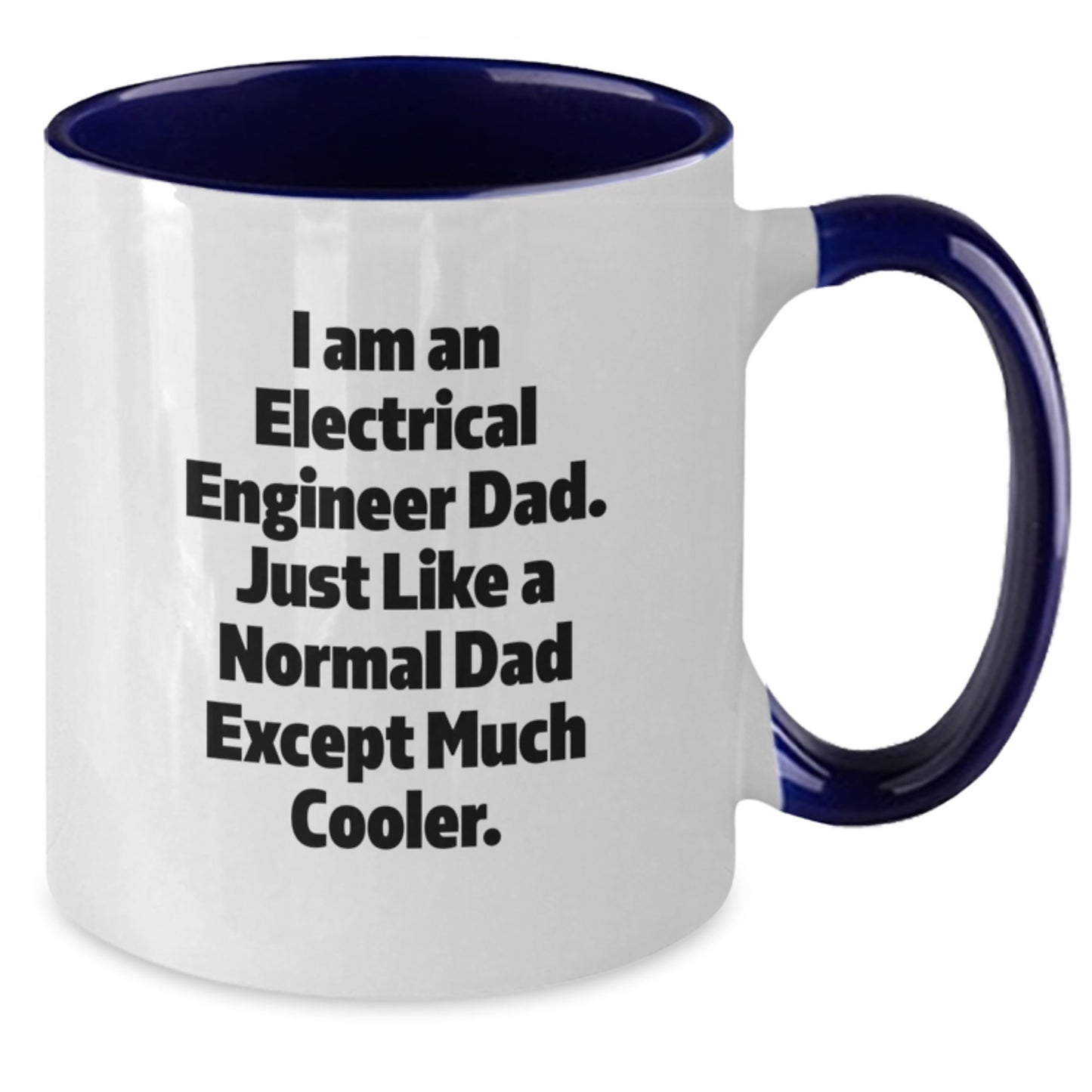 Unique Gifts from Dad, Electrical Engineer Gifts for Men - 'I Am An Electrical Engineer Dad' - Additional